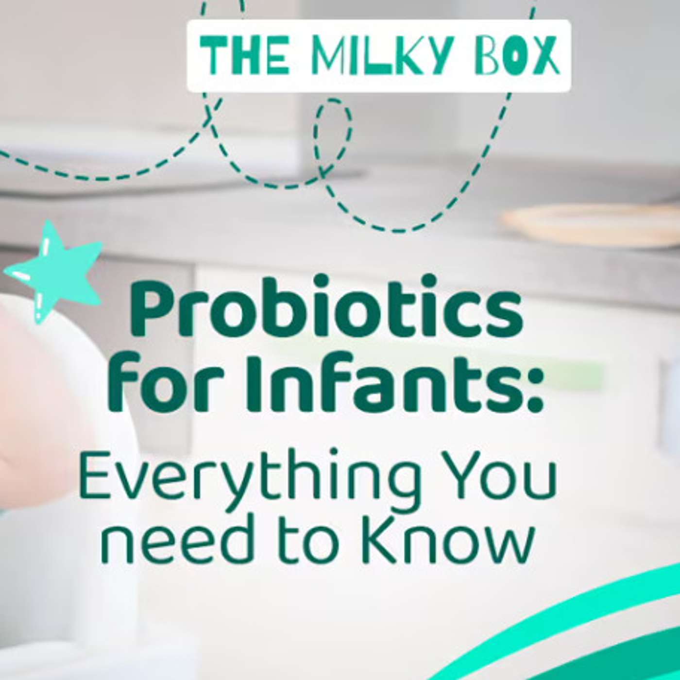 Probiotics for Infants: Everything You need to Know episode artwork