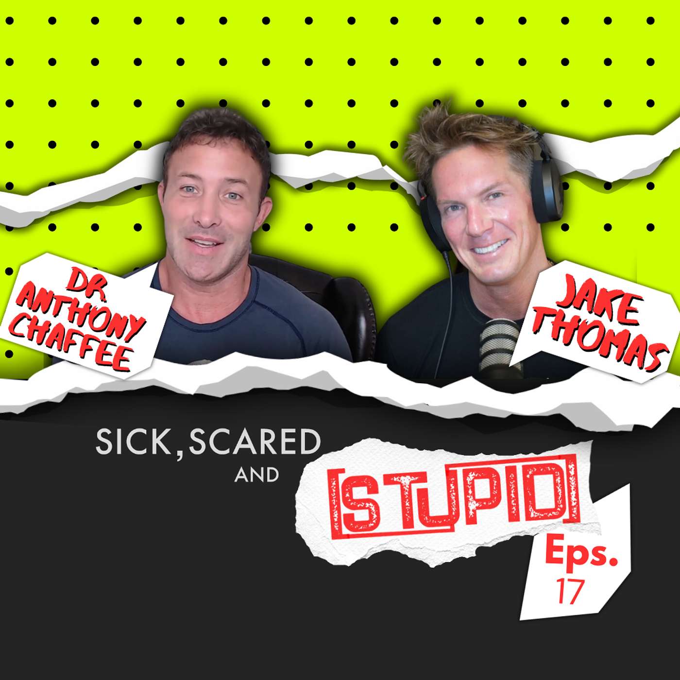 SICK SCARED and STUPID