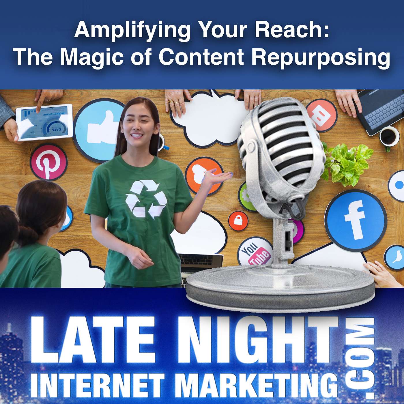 Amplifying Your Reach: The Magic of Content Repurposing [LNIM257]