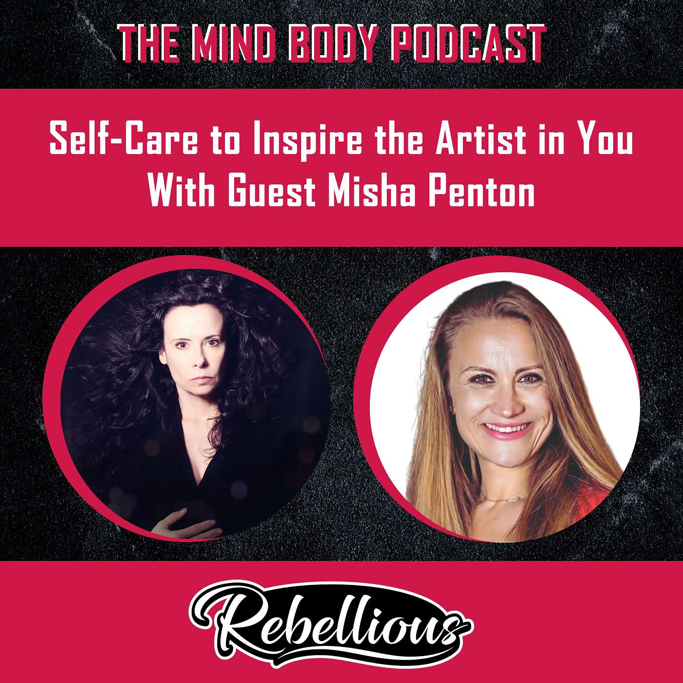 The Mind-Body Podcast, Your Rebellious Podcast