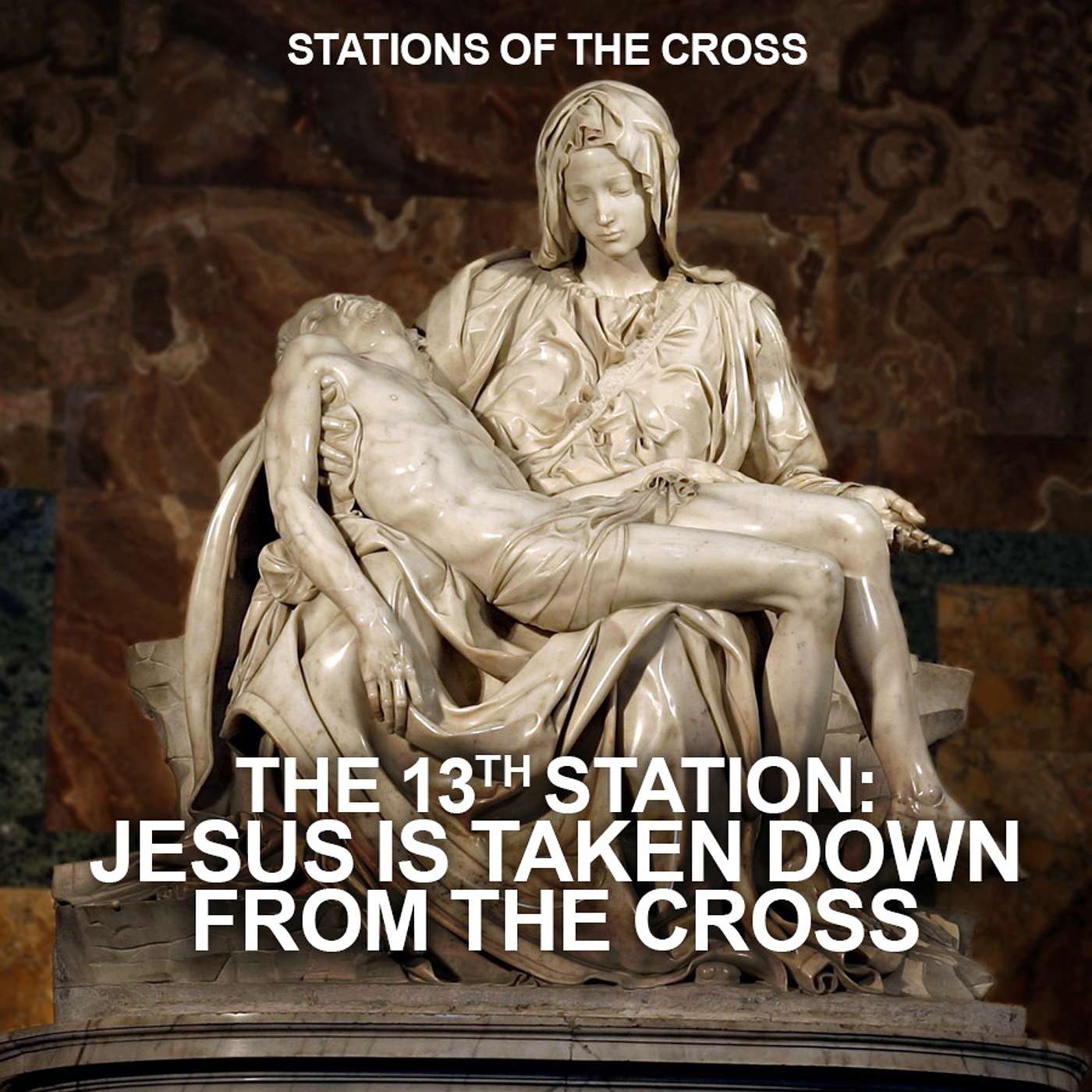 Season 2 Episode 75 - S.O.T.C - Station 13 - Jesus is taken down from the Cross