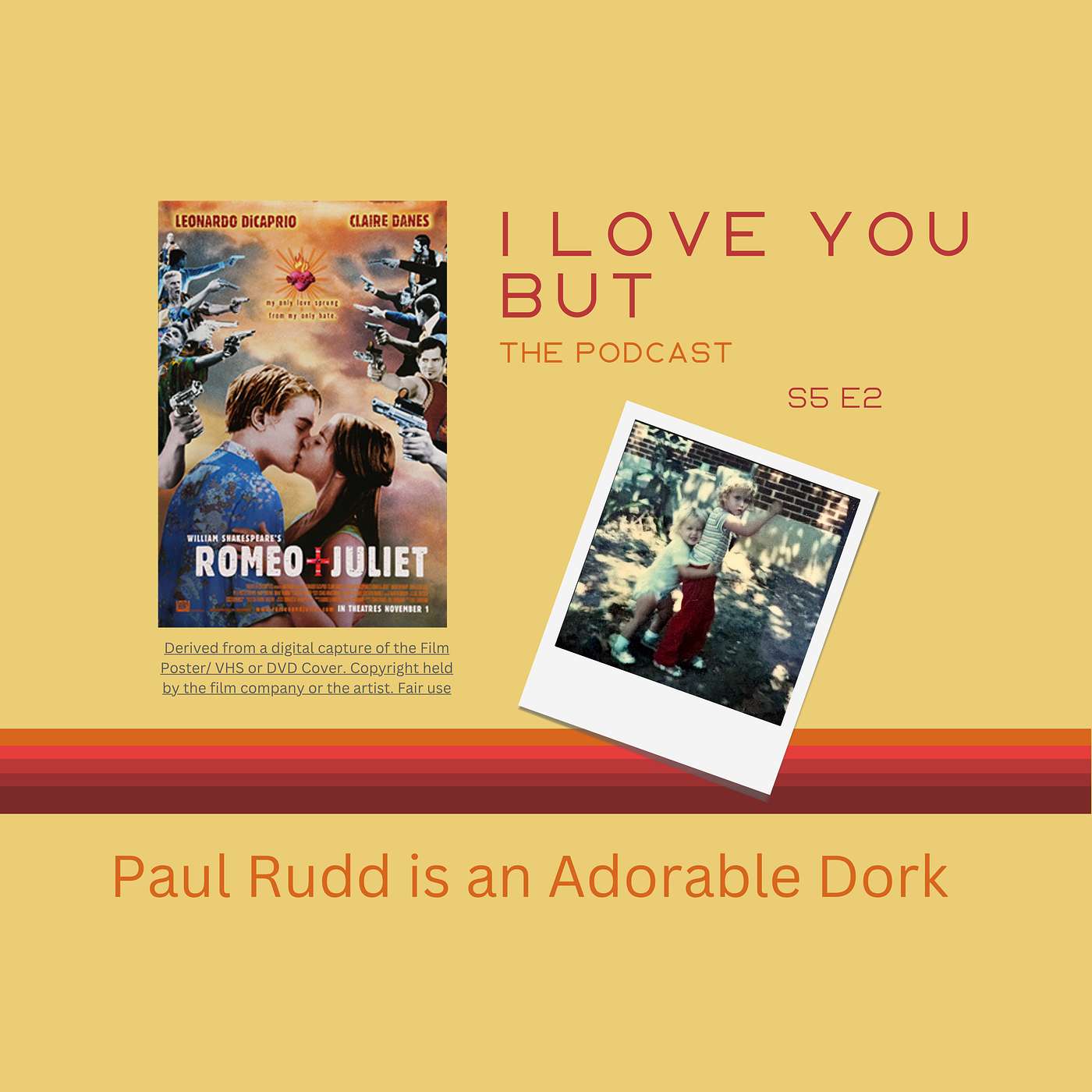 Paul Rudd is an Adorable Dork [Romeo + Juliet (1996)] episode artwork