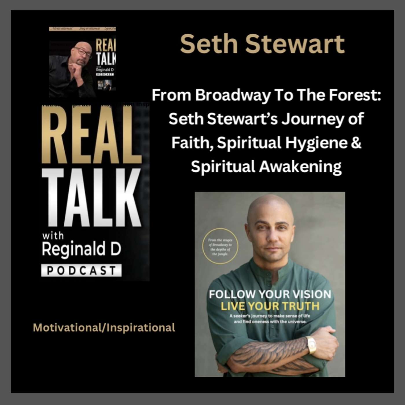 From Broadway To The Forest: Seth Stewart’s Journey Of Faith, Spiritual Hygiene & Spiritual Awakening (Inspirational) From Broadway To The Forest: Seth Stewart’s Journey Of Faith, Spiritual Hygiene & Spiritual Awakening (Inspirational)