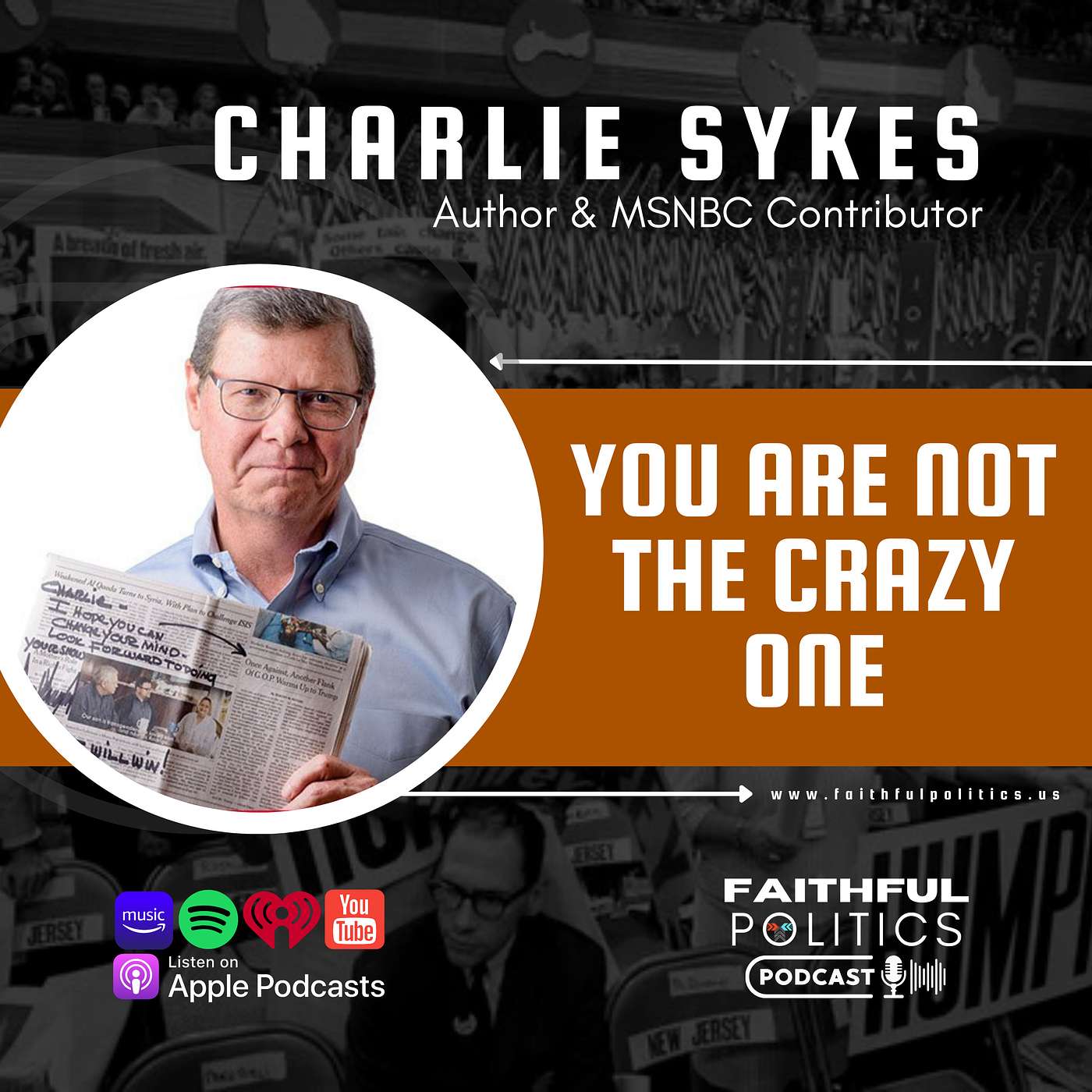 You Are Not the Crazy One w/Charlie Sykes, Author & MSNBC Contributor