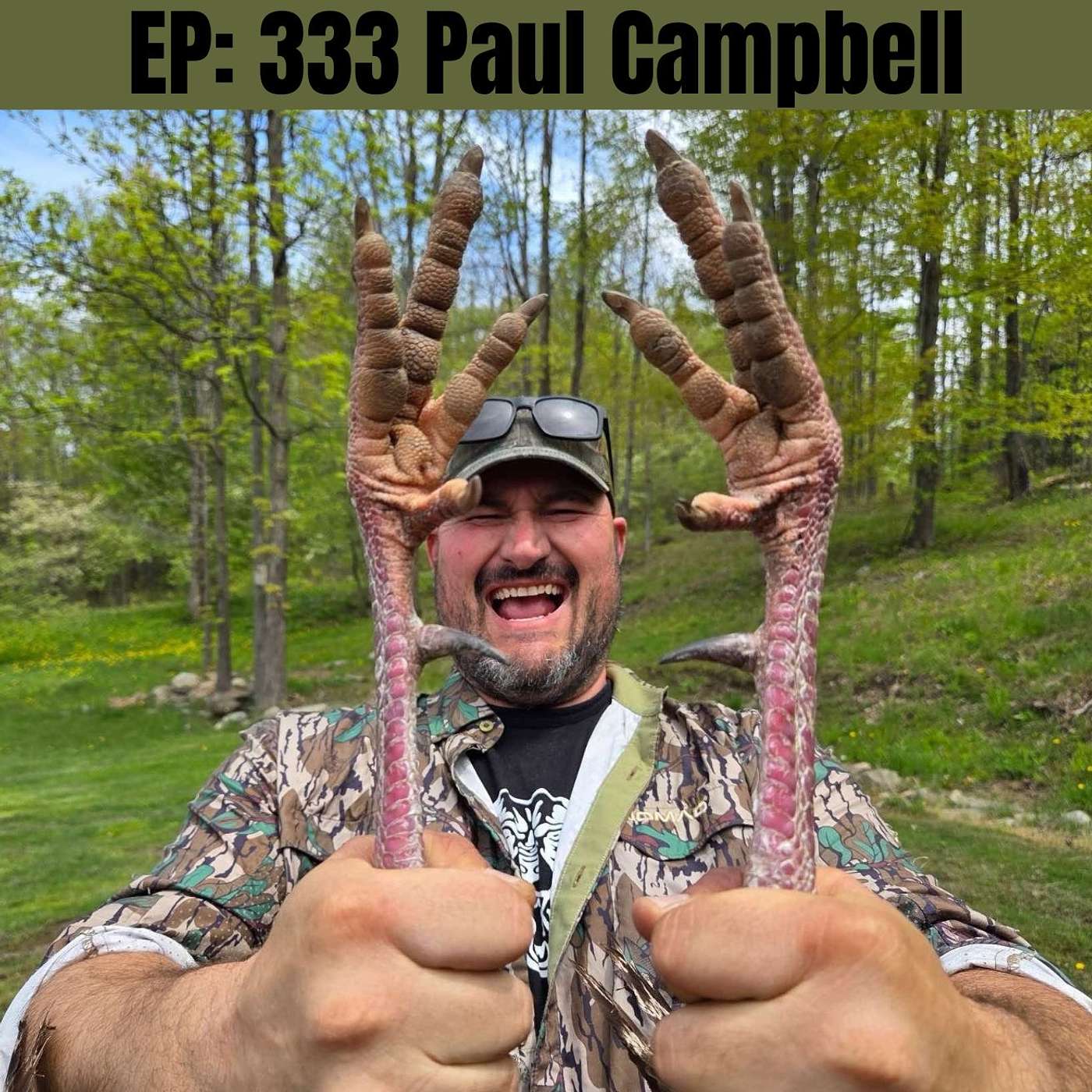 EP: 333- Paul Campbell - Turkey Season Podcast
