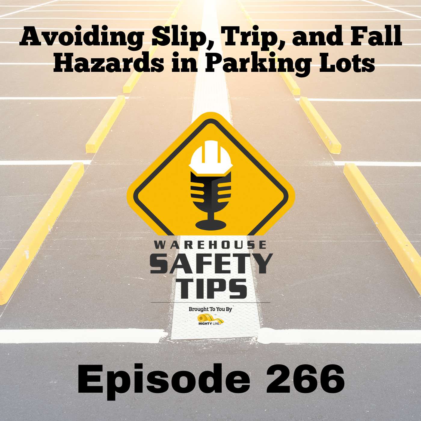 Warehouse Safety Tips | Episode 266 | Avoiding Slip, Trip, and Fall Hazards in Parking Lots