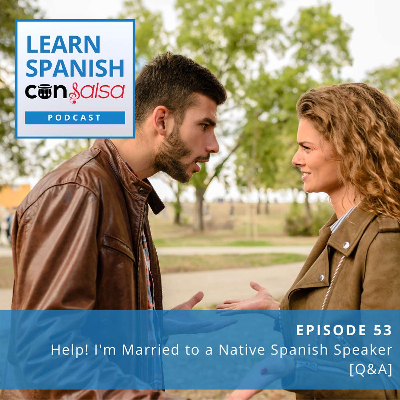 [Q&A] Help! I'm Married to a Native Spanish Speaker ♫ 53