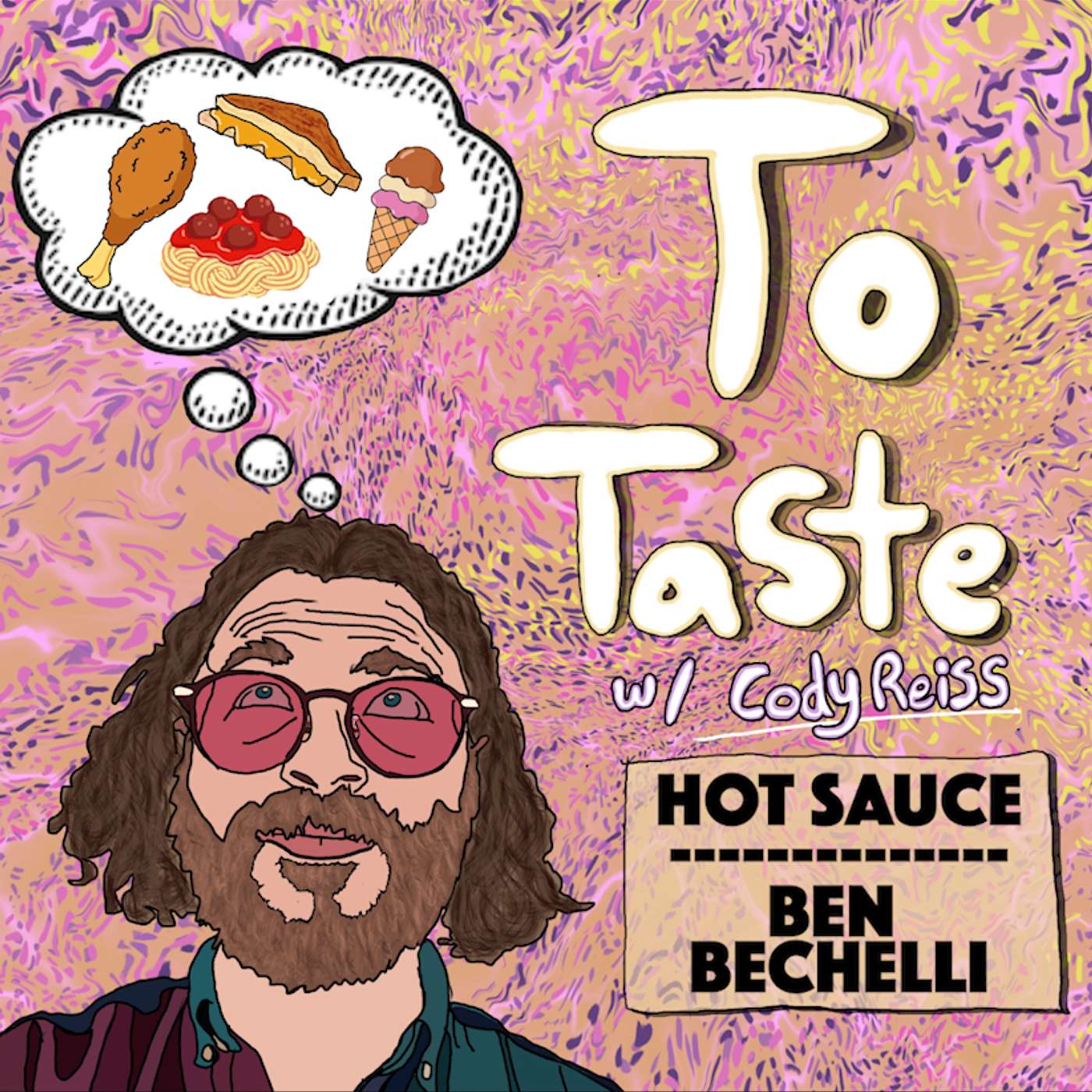 Hot Sauce (W/ Ben Bechelli)