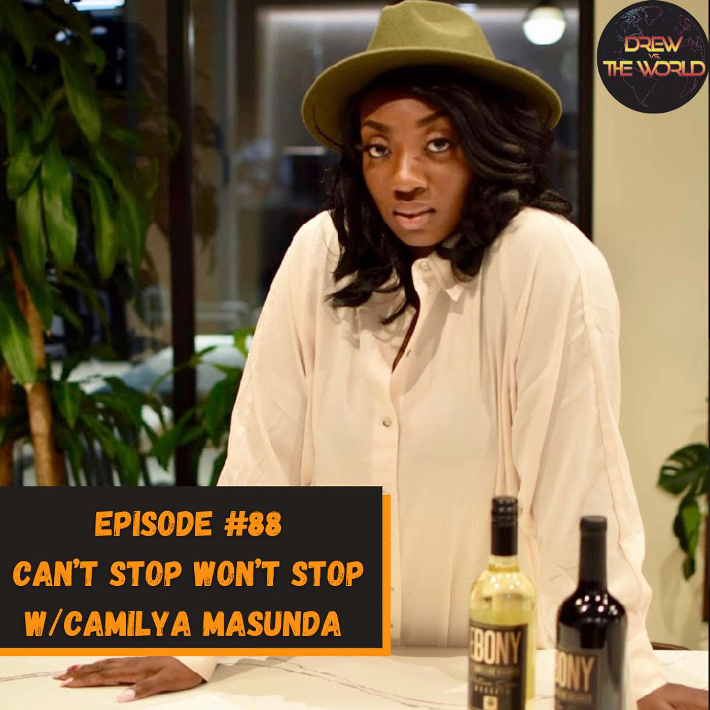 Can't Stop Won't Stop w/ Camillya Masunda