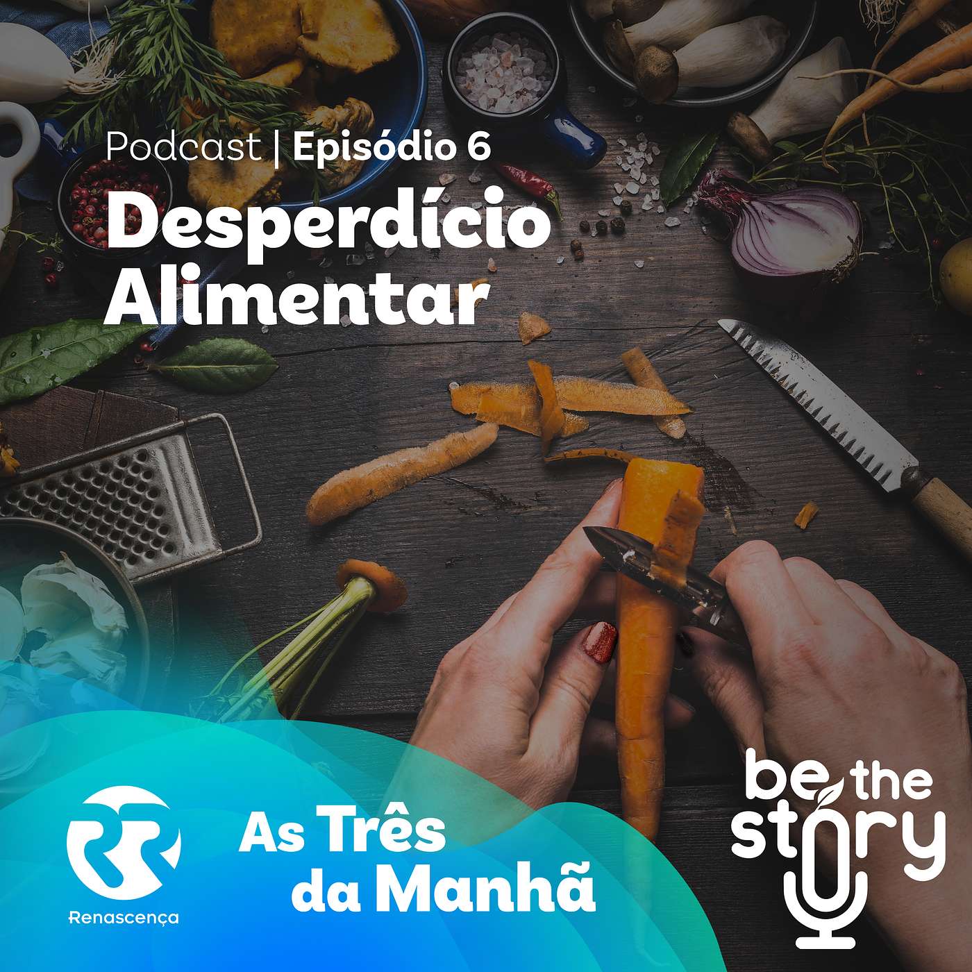 Ep. 6 - Combate ao Desperdício Alimentar