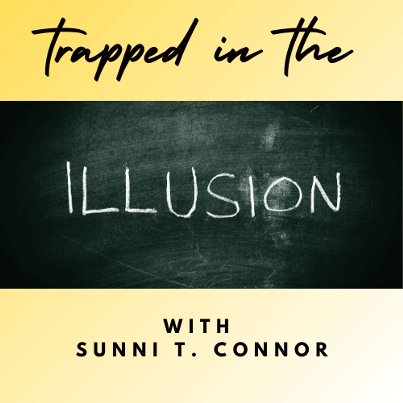 Trapped in the ILLUSION