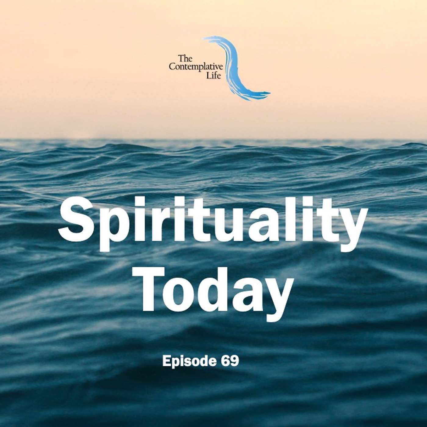 Ep 69 Spirituality Today