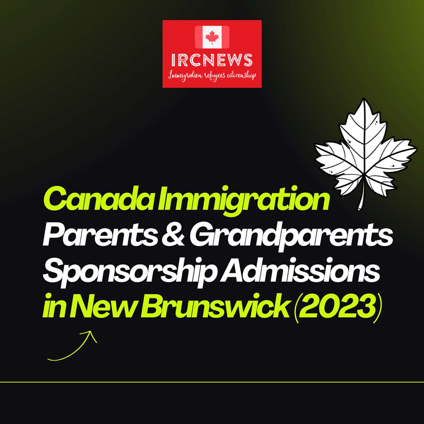 Canada Immigration Parents & Grandparents Sponsorship Admissions in New Brunswick (2023) episode artwork
