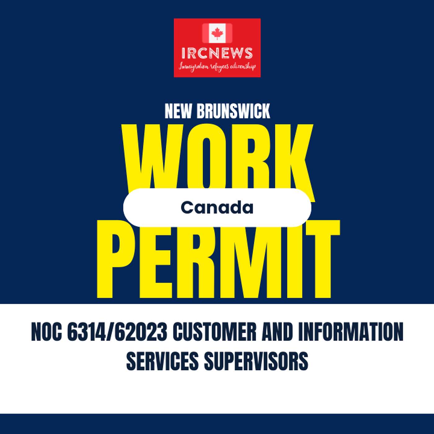 Canada Immigration New Brunswick NOC 6314/62023 Customer and information services supervisors Work Permits episode artwork