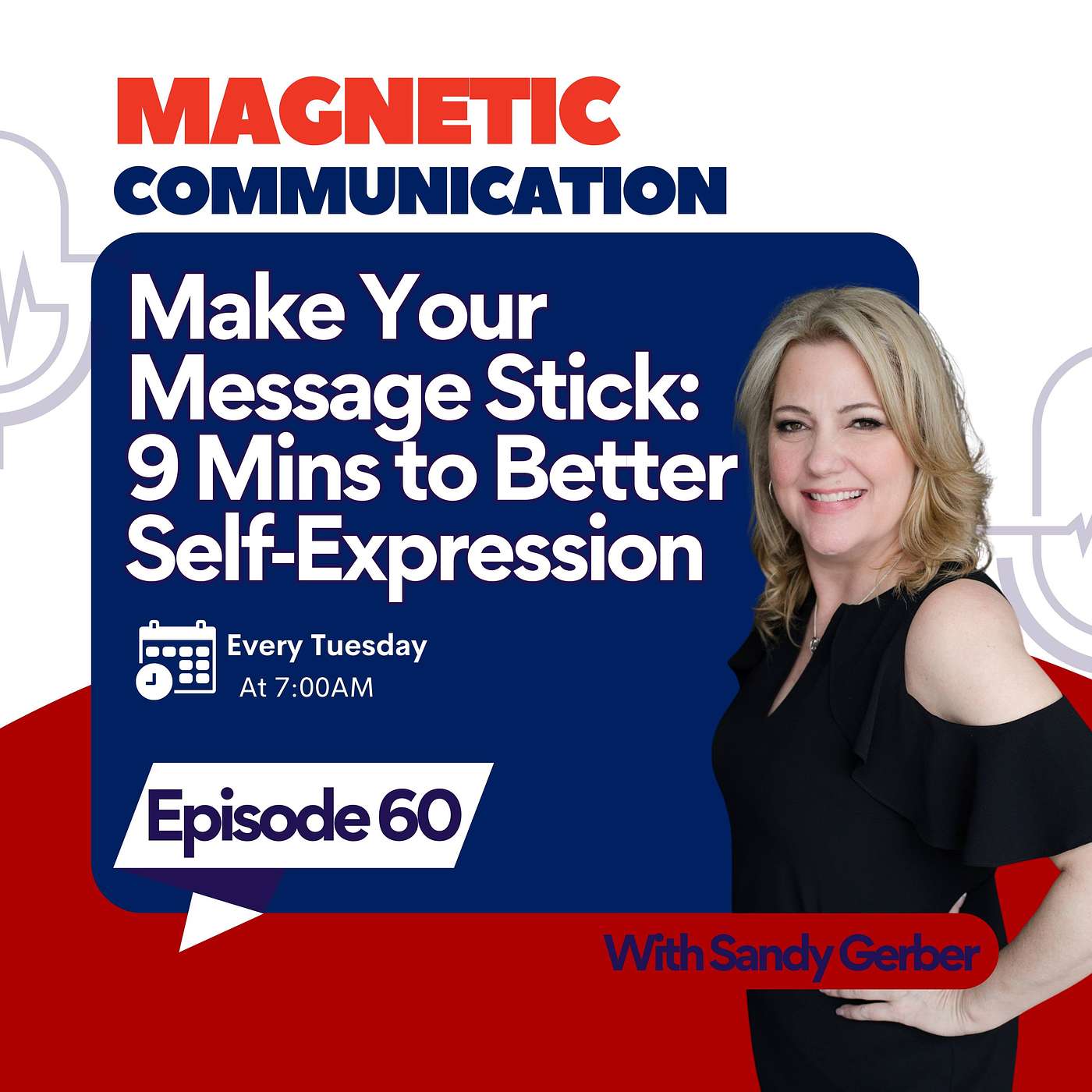 Make Your Message Stick - 9 Minutes to Better Self Expression episode artwork