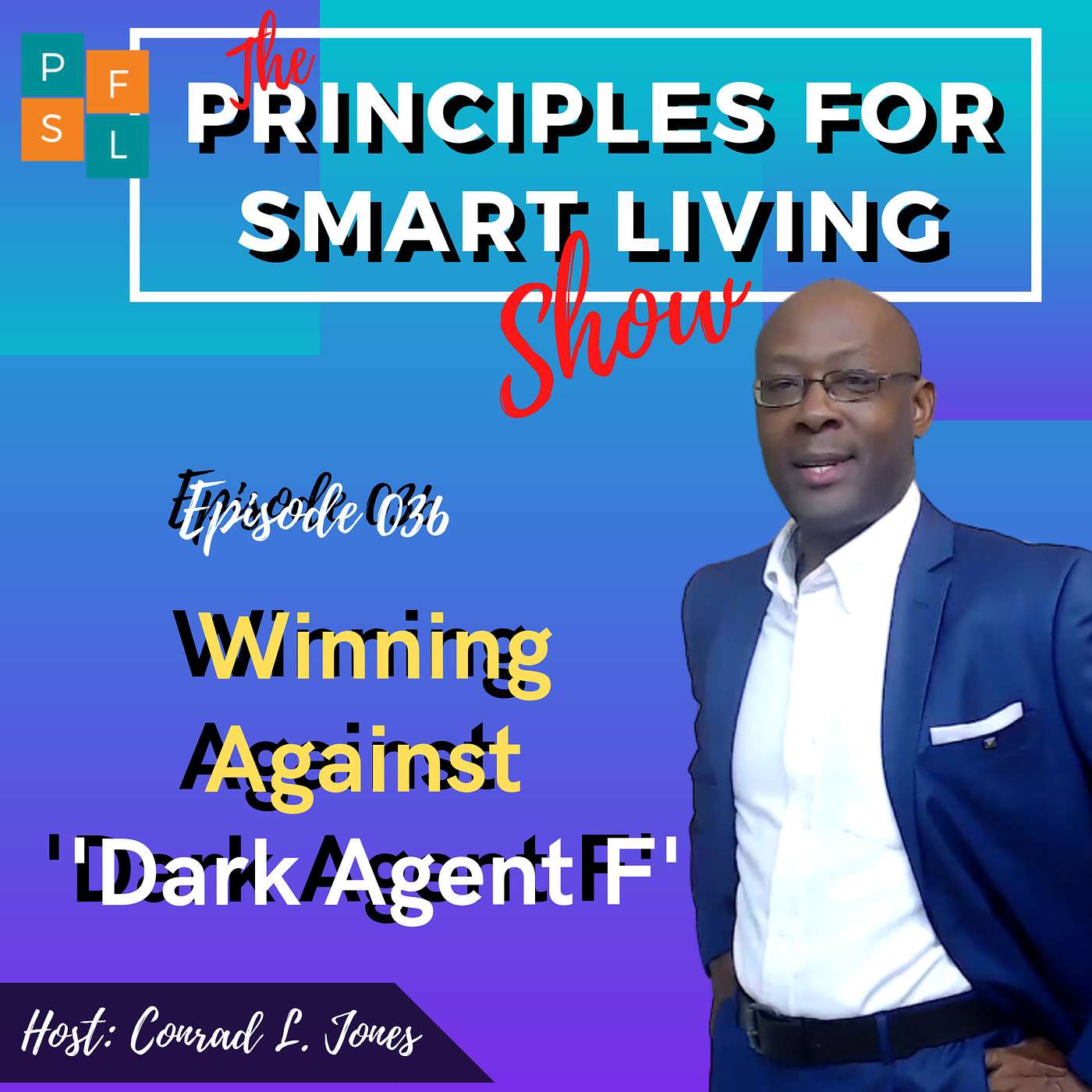 The Principles For Smart Living Show | Conrad L Jones