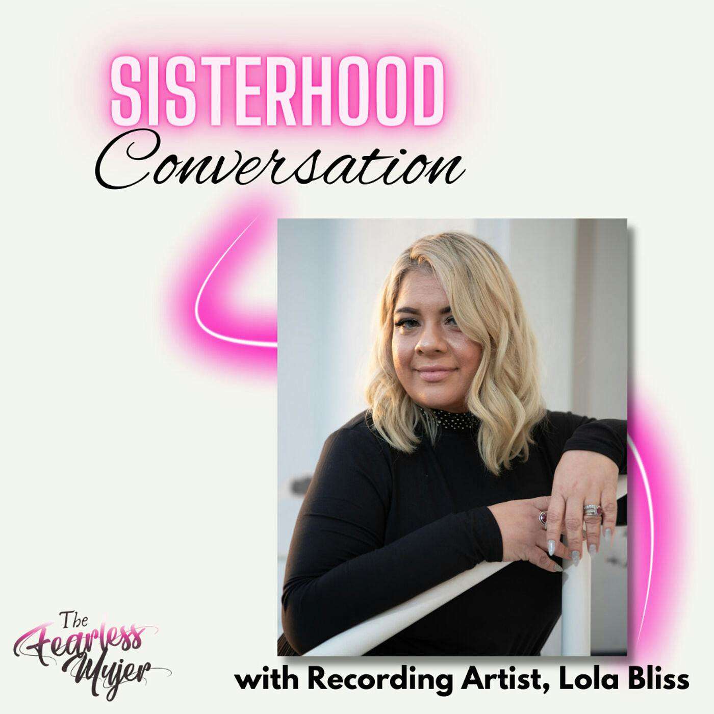 S5 EP. 17 // Sisterhood Conversation with Recording Artist, Lola Bliss episode artwork
