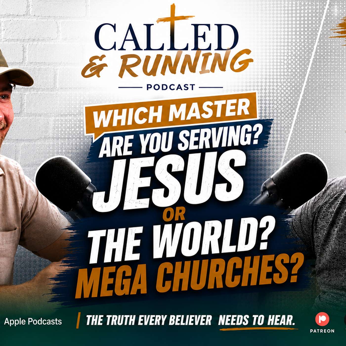 Episode #8 Which Master are you serving? Jesus or the World? Mega Churches?