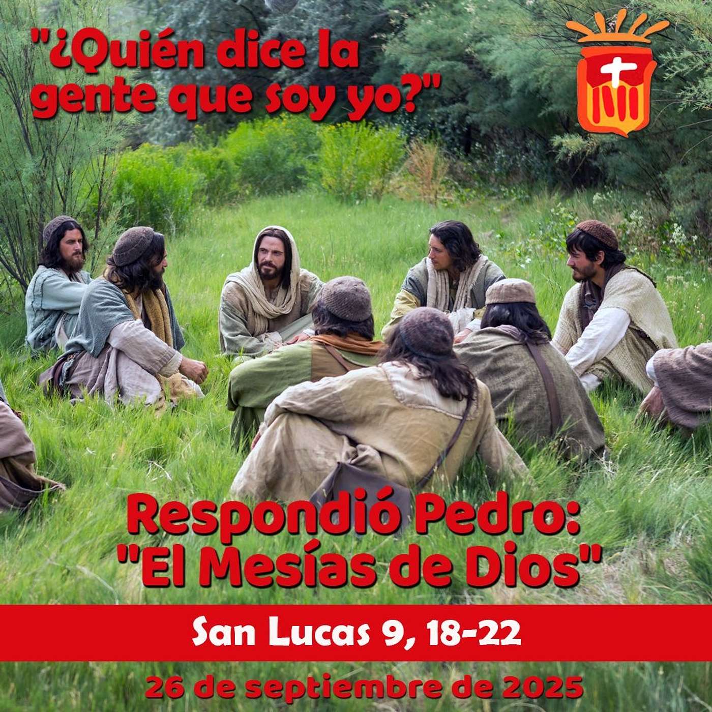 2025-09-26 San Lucas 9, 18-22: Viernes XXV Ordinario