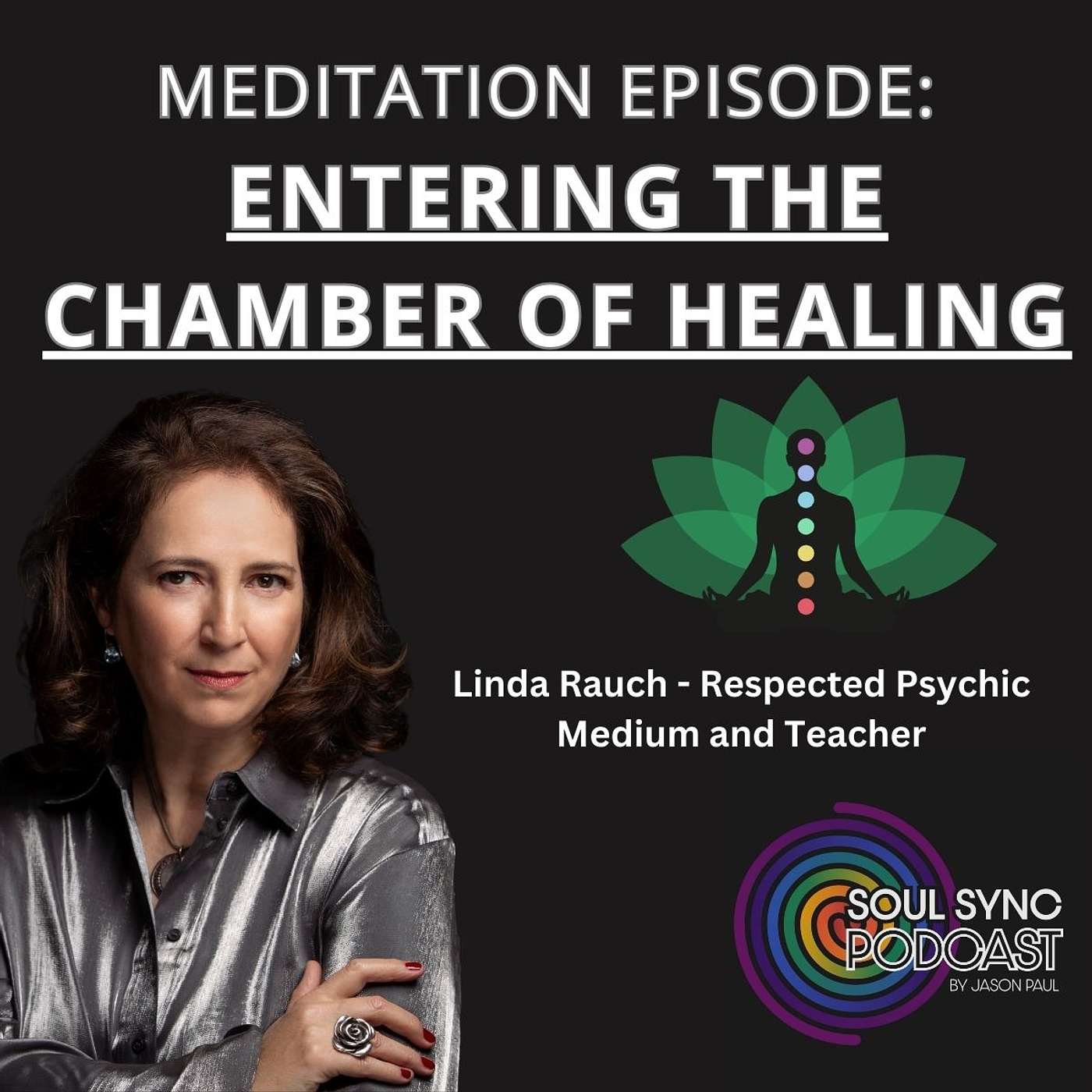 Soul Sync Meditation: Entering the Chamber of Healing (with Linda Rauch) Soul Sync Meditation: Entering the Chamber of Healing (with Linda Rauch)