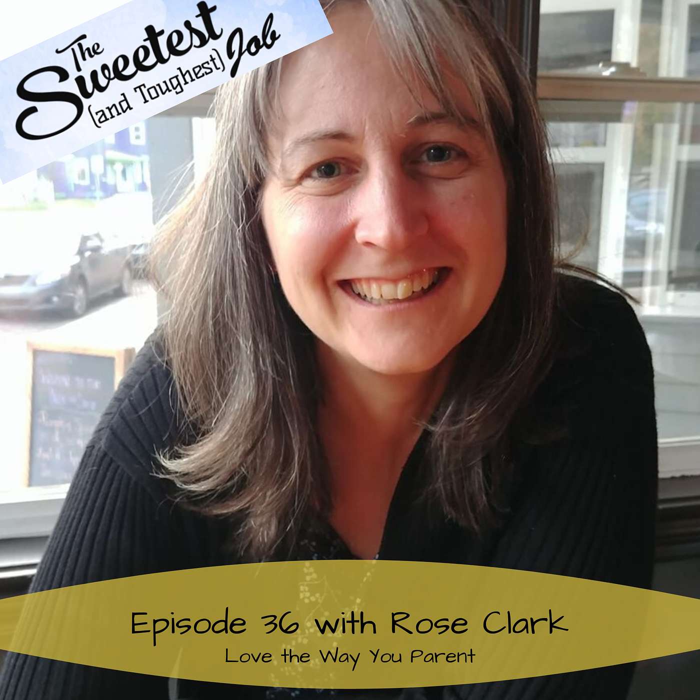 Love the Way You Parent with Rose Clark