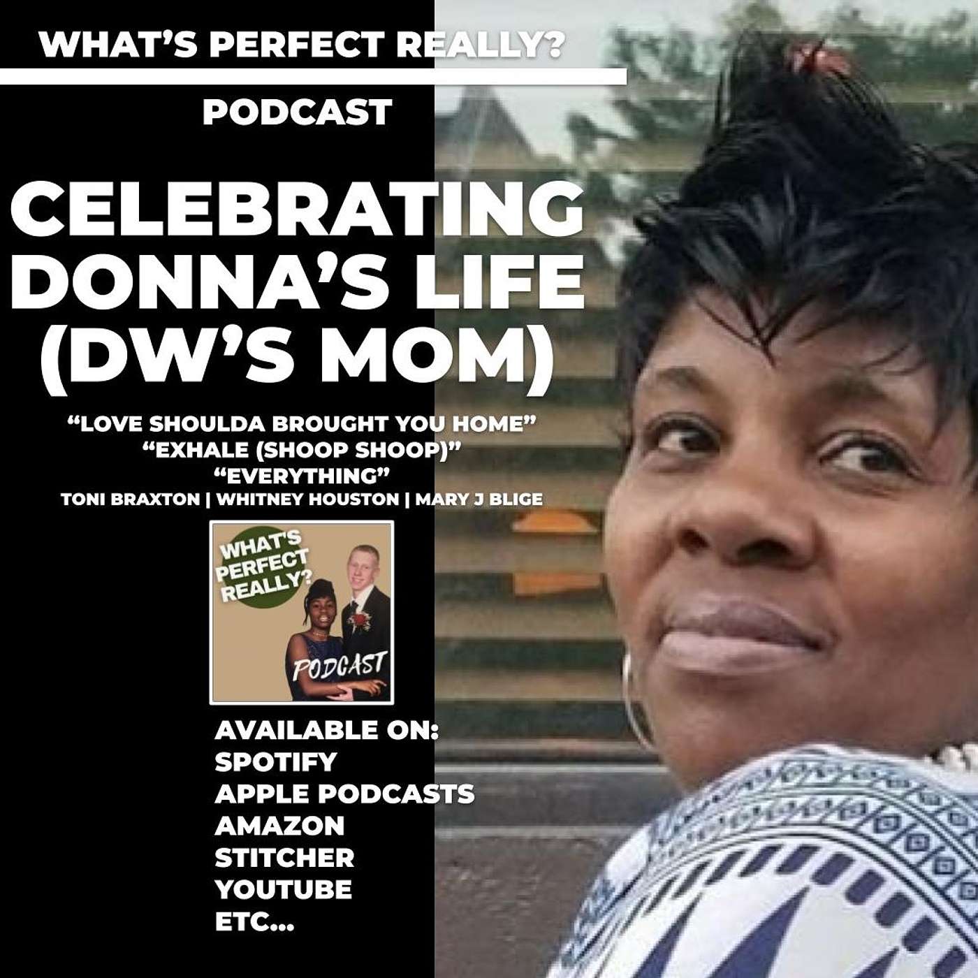 Celebrating Donn'a Life (DW's Mom) | What's Perfect Really? Podcast Celebrating Donn'a Life (DW's Mom) | What's Perfect Really? Podcast