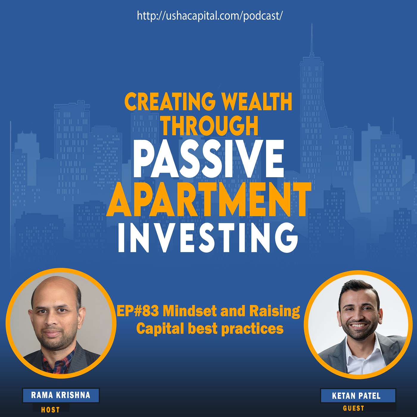 EP#83 Mindset and Raising Capital best practices with Ketan Patel