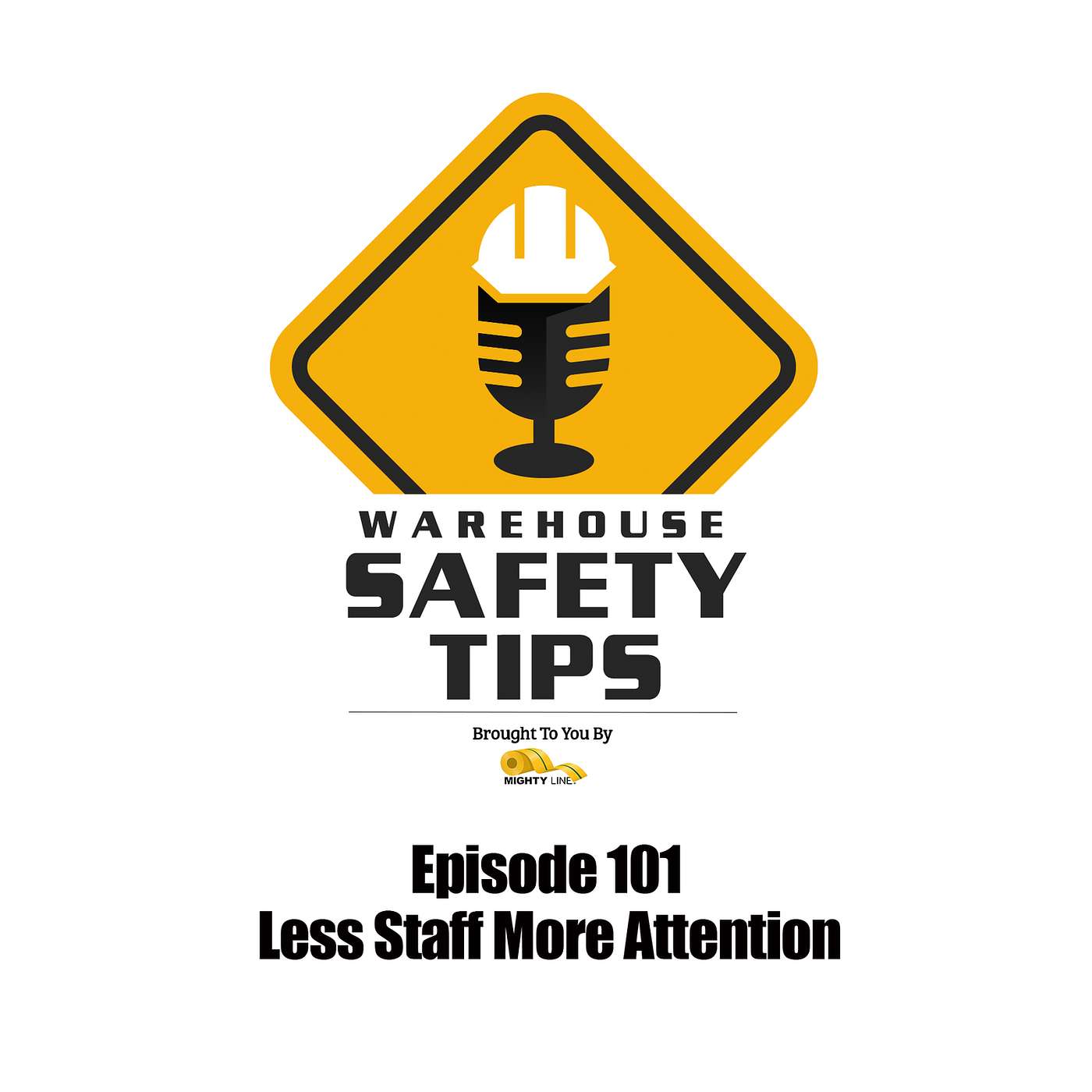 S2 Ep101: Warehouse Safety Tips | Episode 101 | Less Staff More Attention