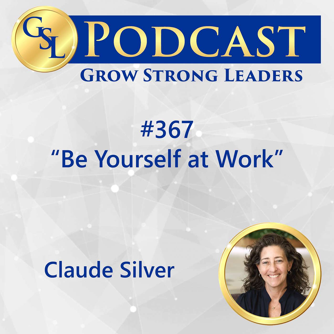 367: Be Yourself at Work 367: Be Yourself at Work