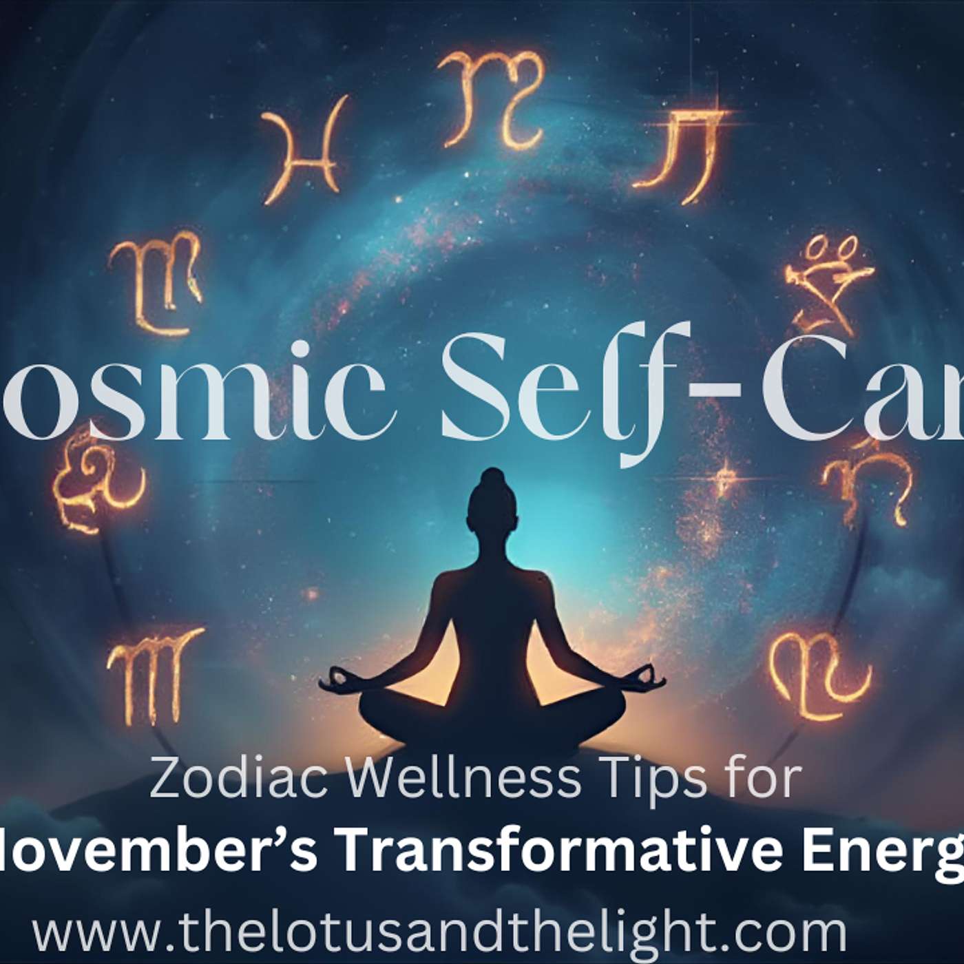 Cosmic Self-Care: Zodiac Wellness Tips for November’s Transformative Energy