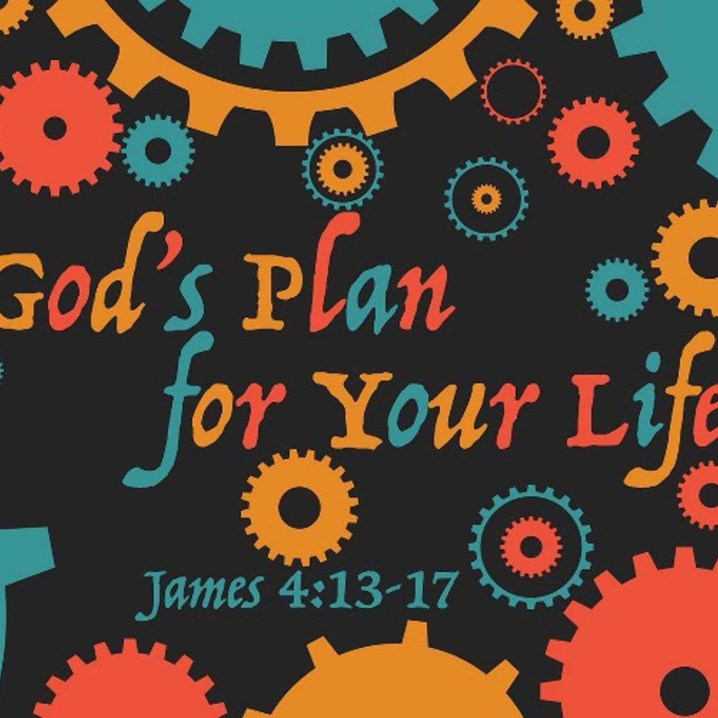 August 28/16  God's Plan or Our Plans episode artwork
