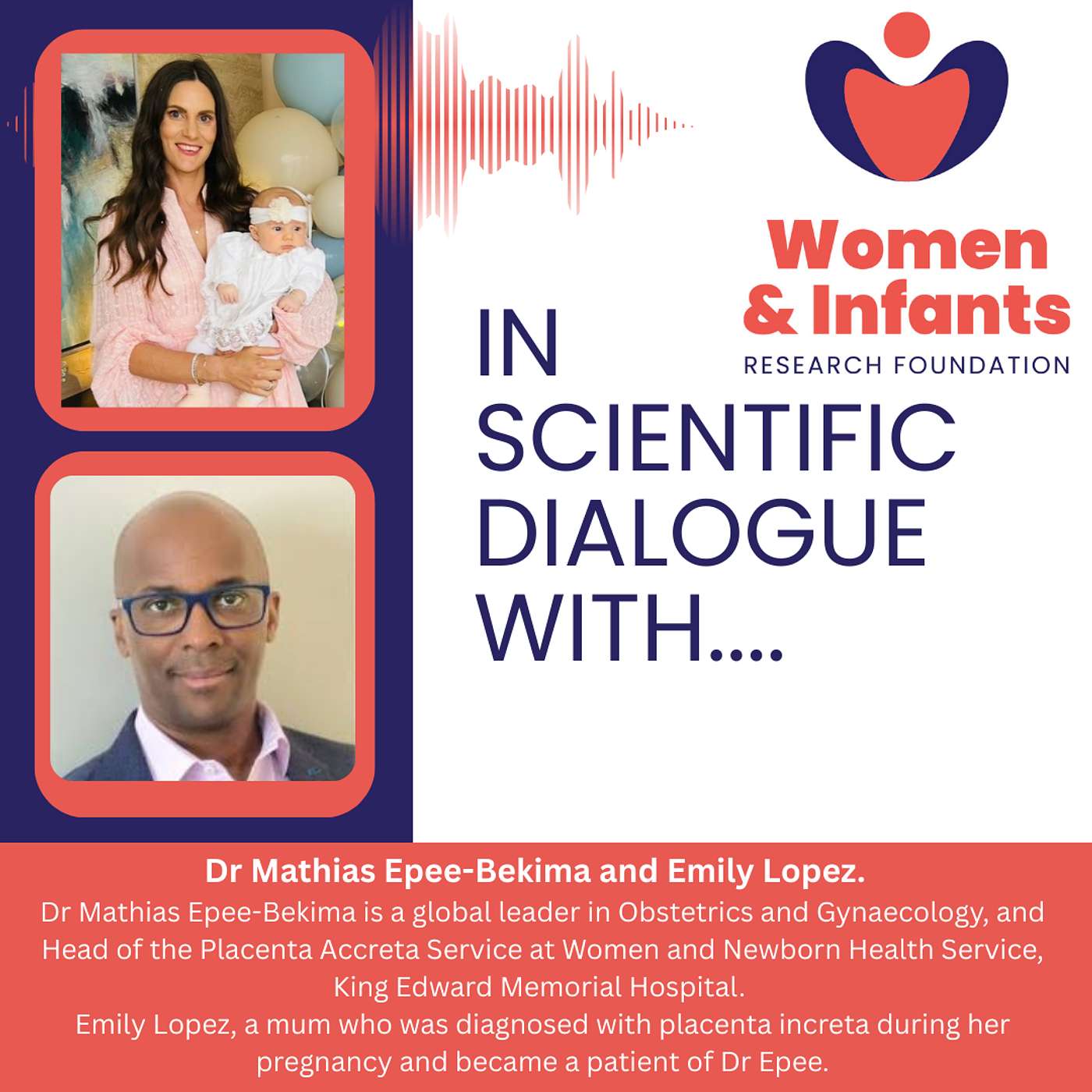 #6 In Scientific Dialogue With…Dr. Mathias Epee (King Edward Memorial Hospital) and former patient Emily Lopez – “Defusing the Placenta Accreta Time Bomb”