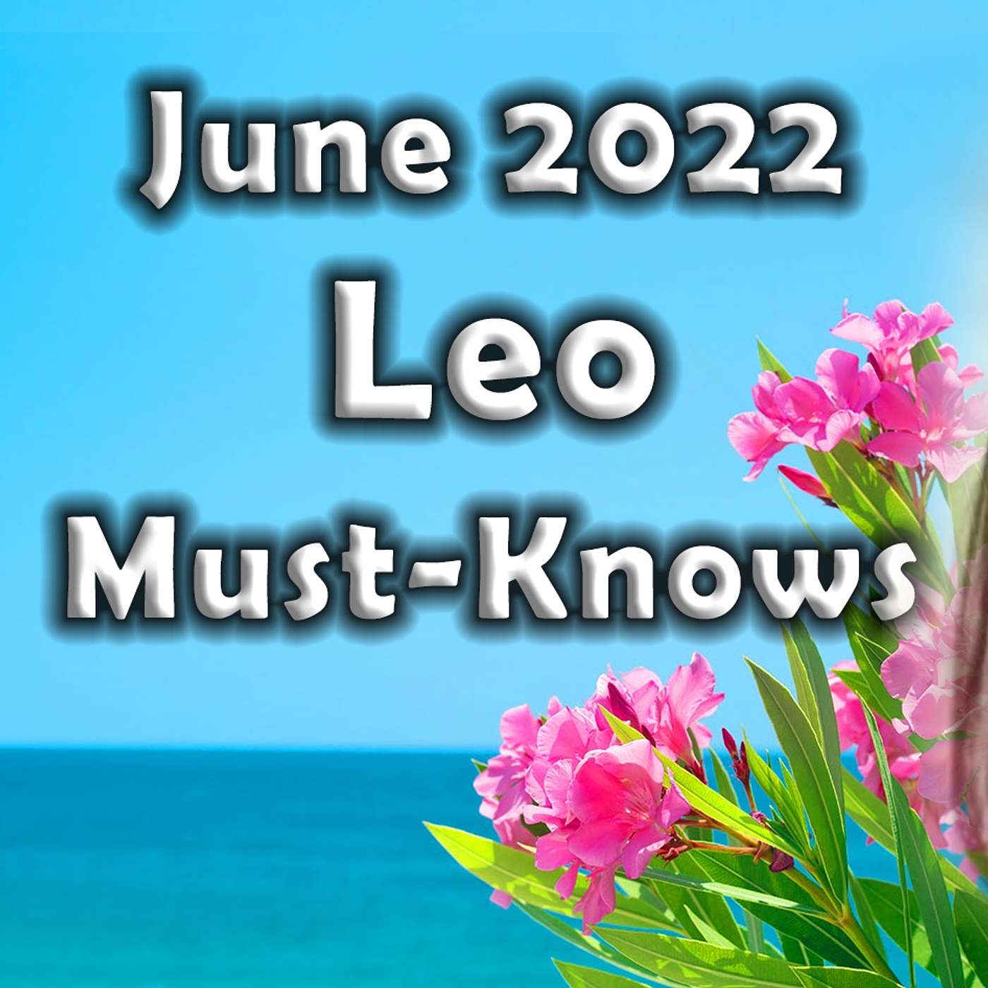 Leo June 2022 Astrology (Must-Knows) Horoscope Forecast