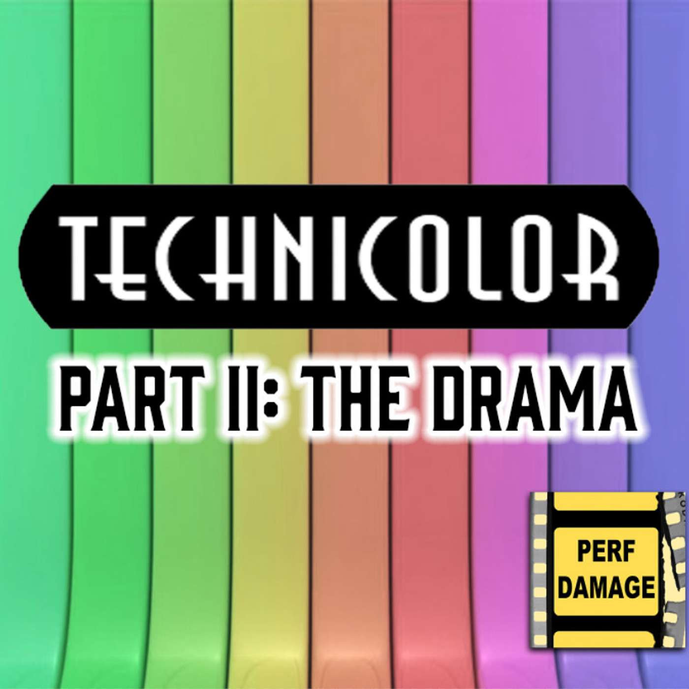 Technicolor Part Two : The Drama | Episode 22