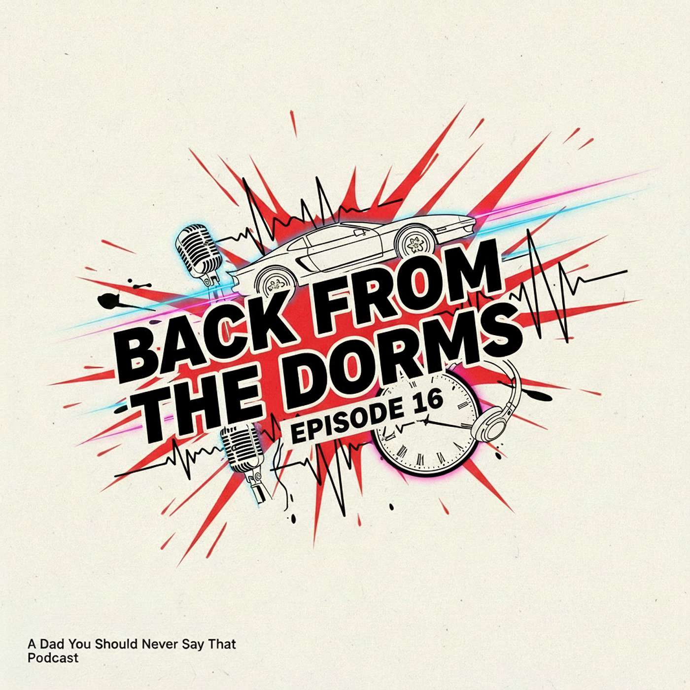 Episode 16: Back From the Dorms episode artwork