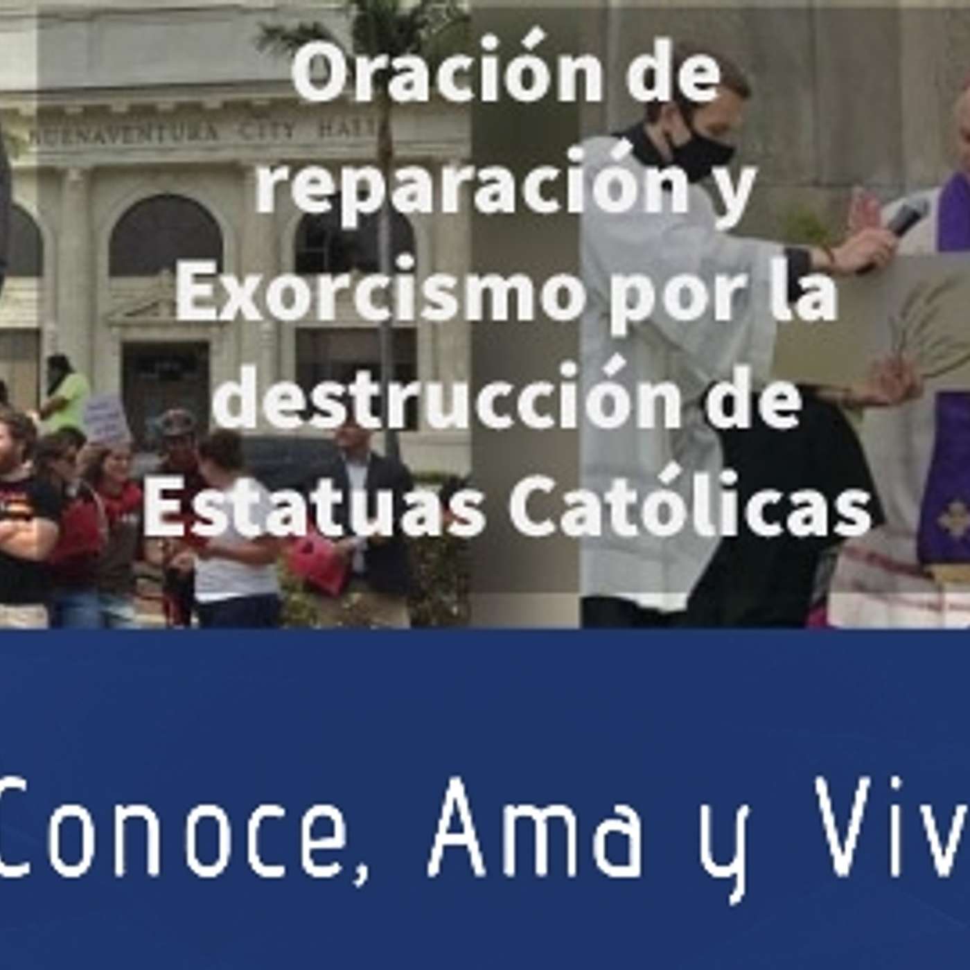 Episodio 289: ✝️Hacen Oracion de Reparación y Exorcismo por destrucción de Estatuas Católicas🙏Estamos  en Batalla👊 episode artwork