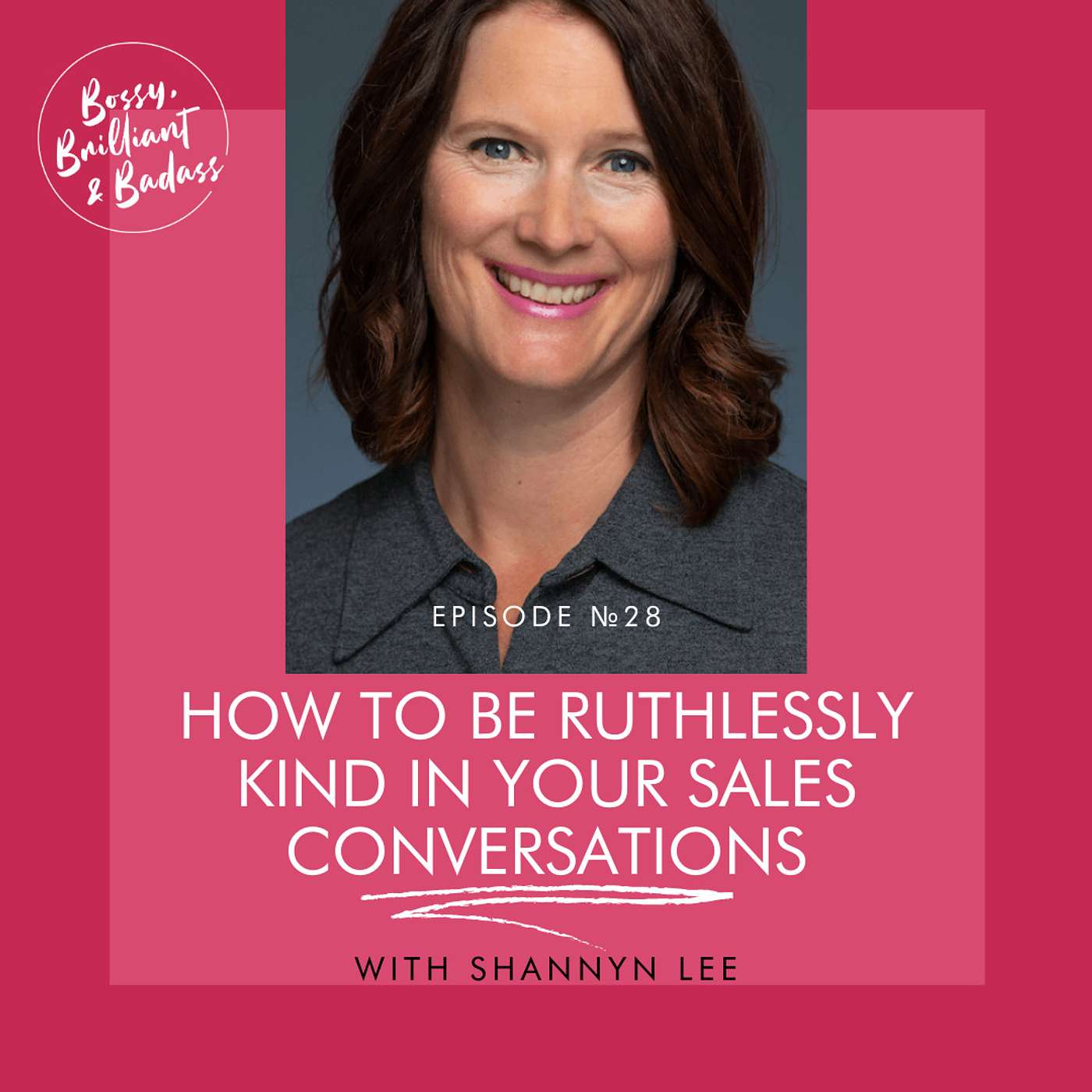 cover of episode How to be Ruthlessly Kind in Your Sales Conversations (with Shannyn Lee)