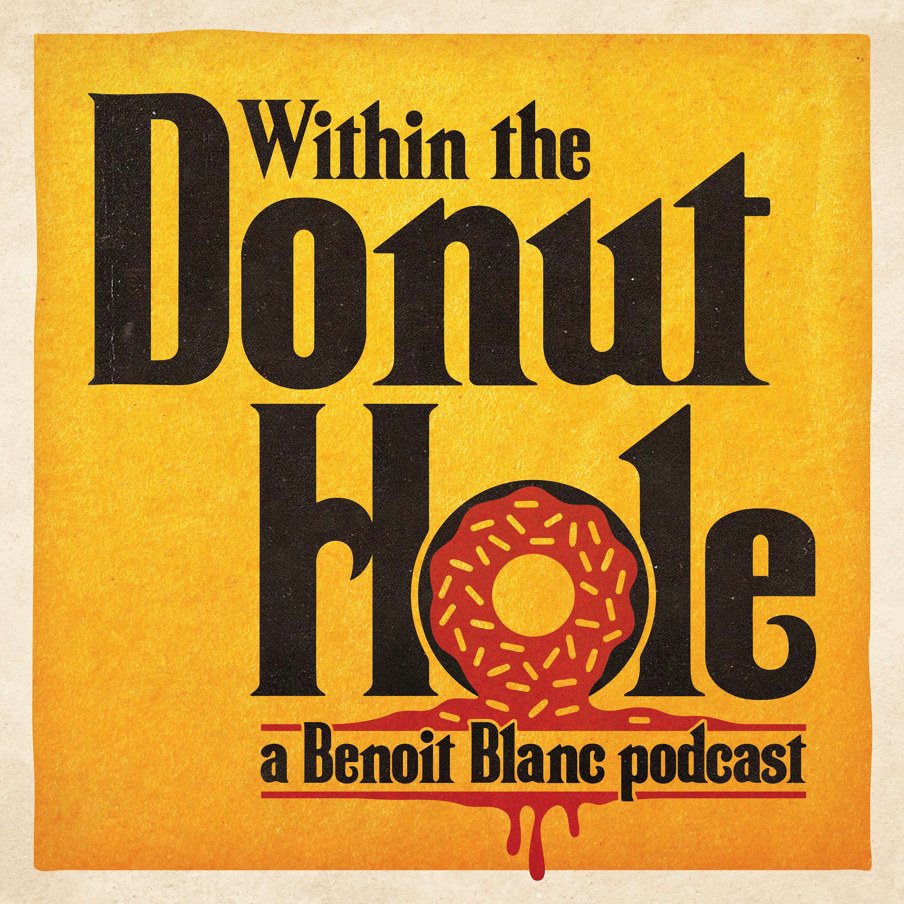 Within the Donut Hole: a Benoit Blanc podcast
