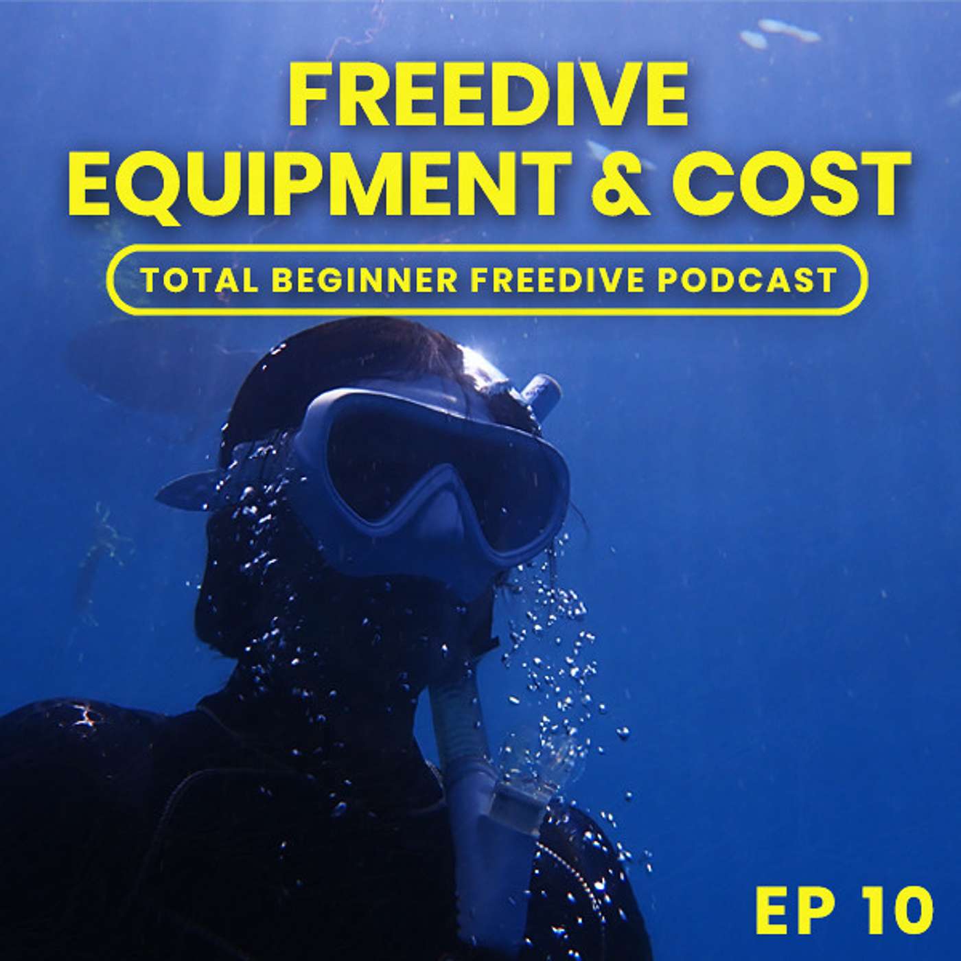 Episode #10 - Freediving Equipment & Costs