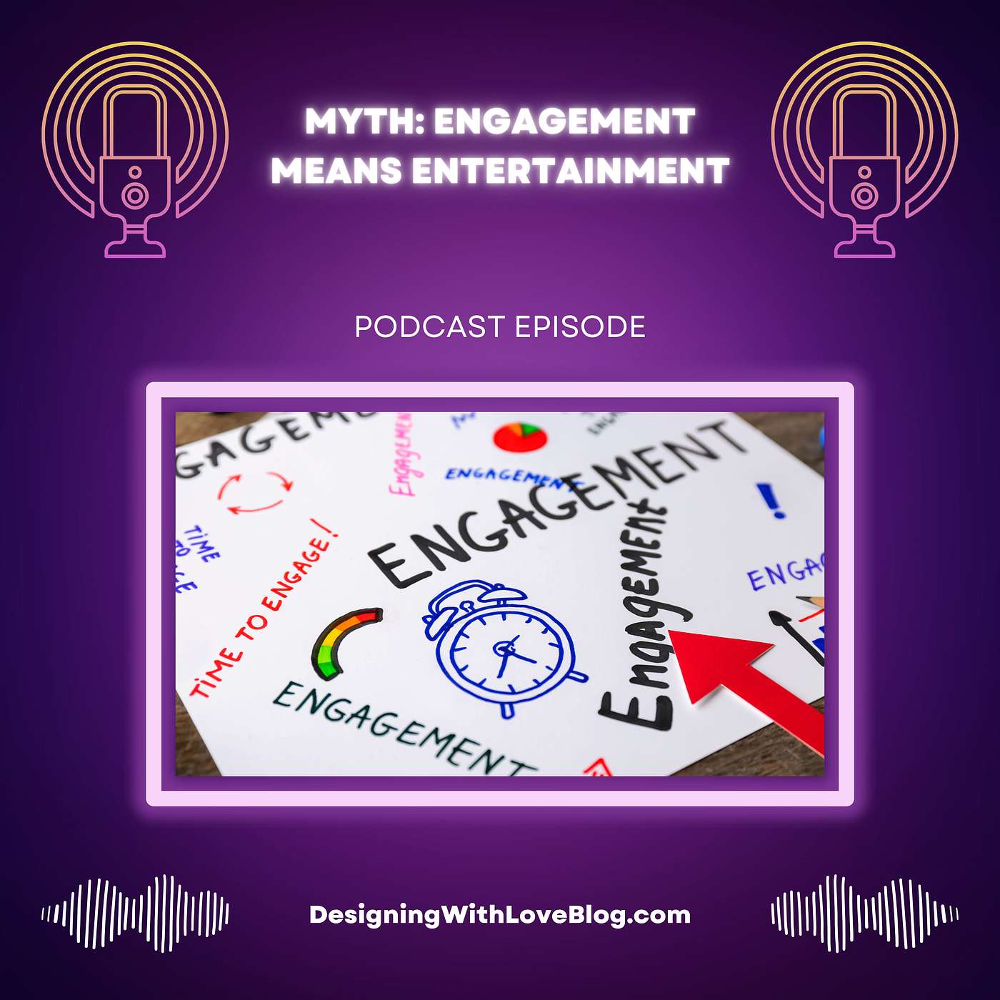 Myth: Engagement Means Entertainment