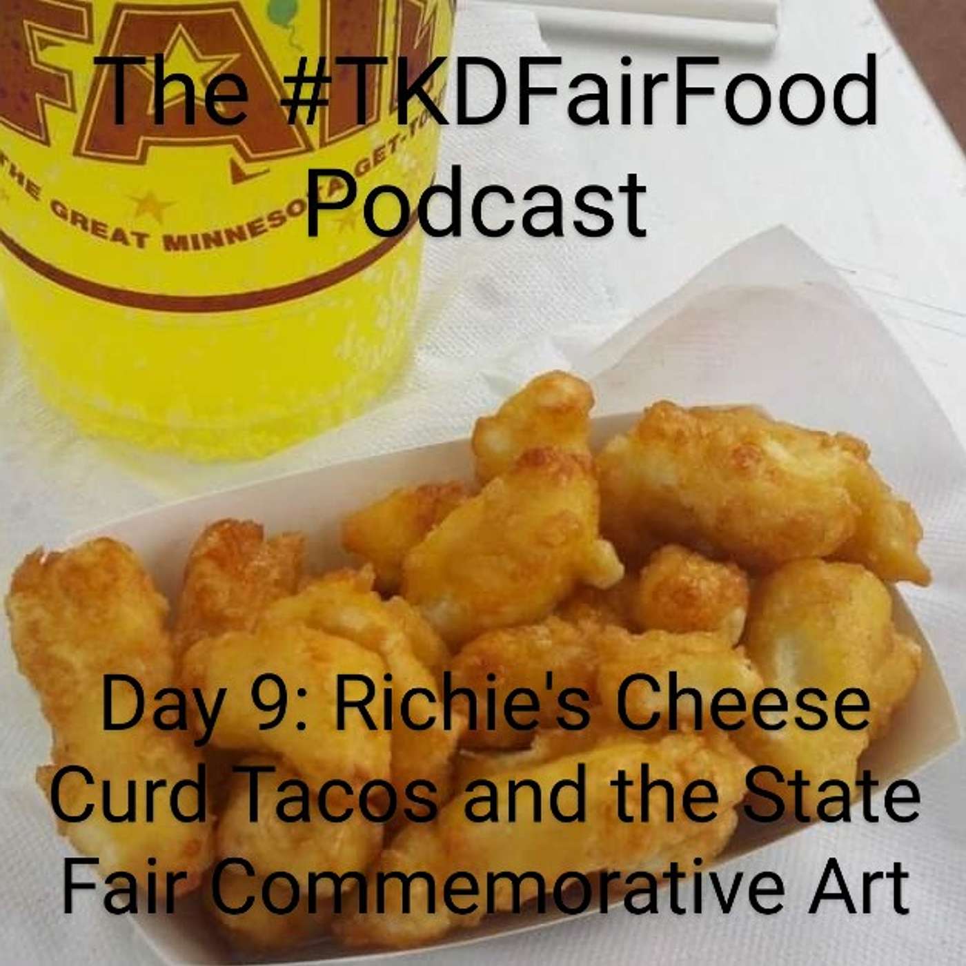 Day 9: Richie's Cheese Curd Tacos and the State Fair Commemorative Art