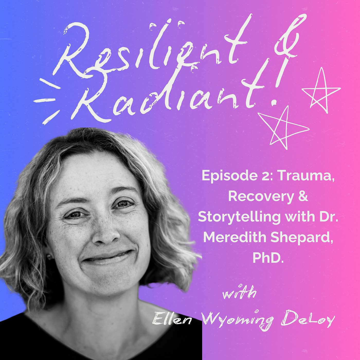 Trauma Recovery & Storytelling with Dr. Meredith Shepard, PhD