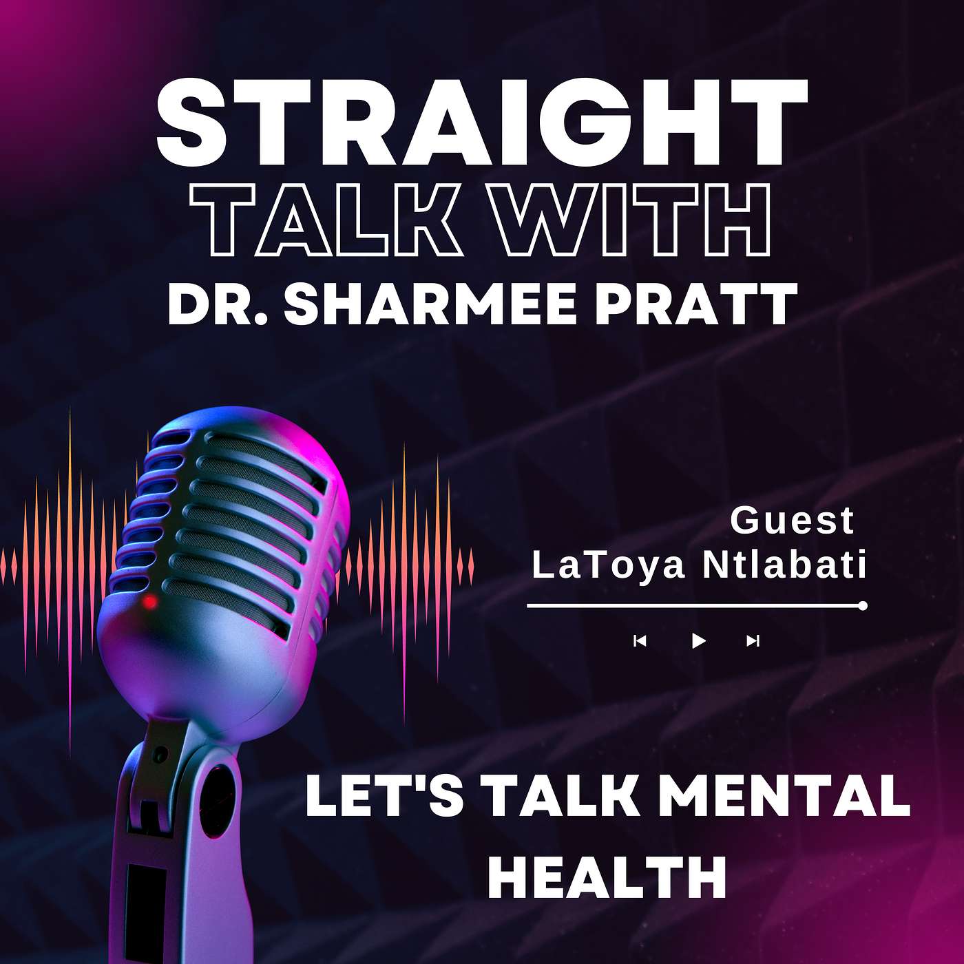 Straight Talk with Dr. Sharmee Pratt