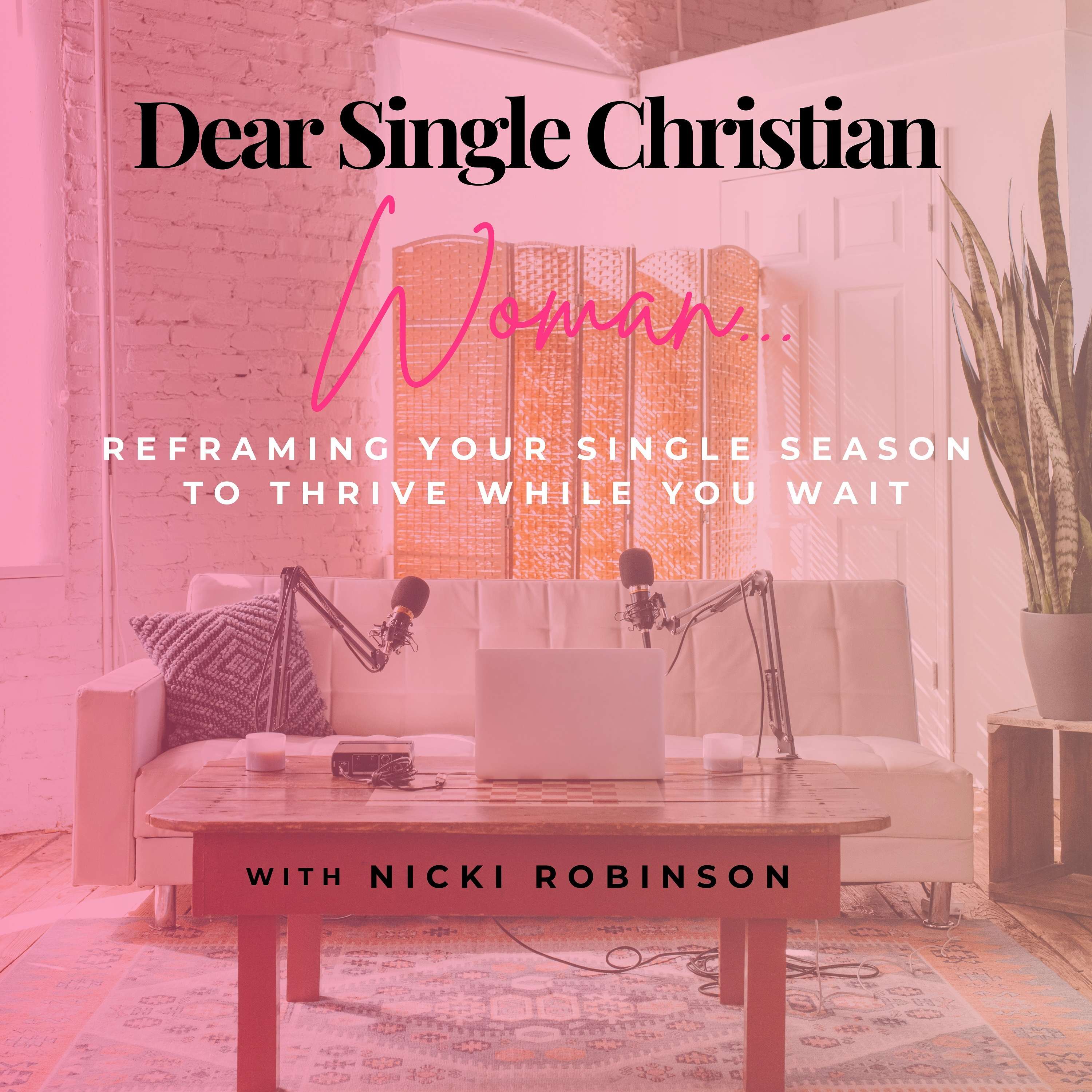 Dear Single Christian Woman...
