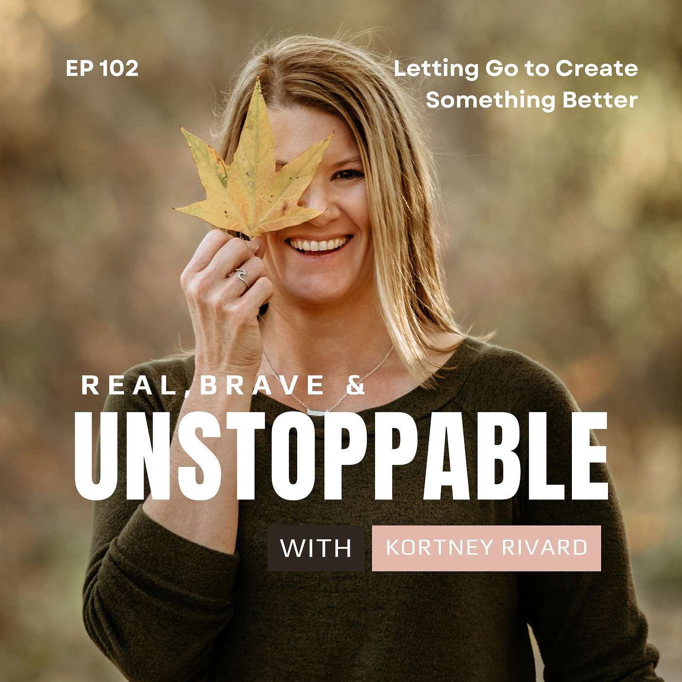 Ep102: Letting Go to Create Something Even Better in Your Life