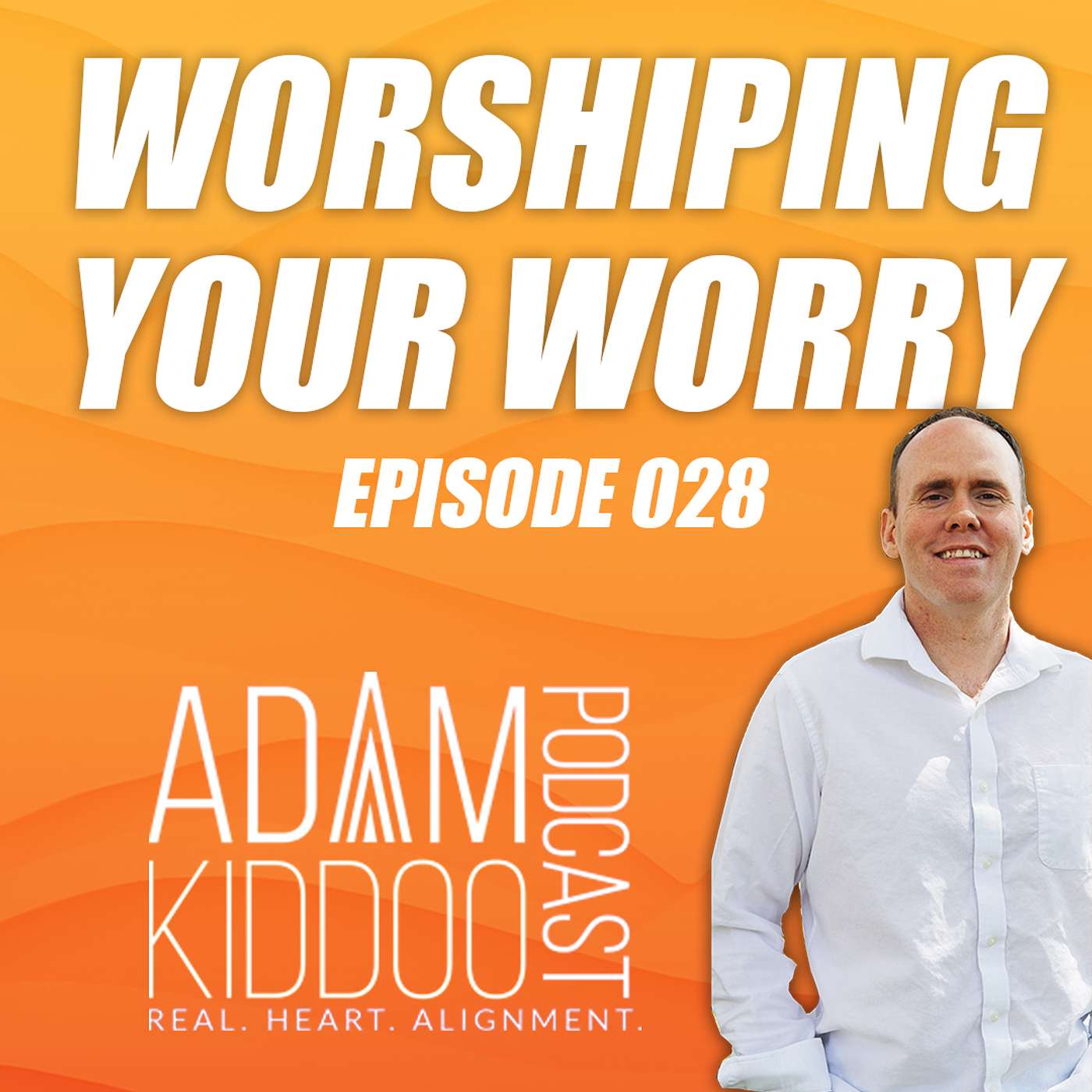 Worshiping Your Worry