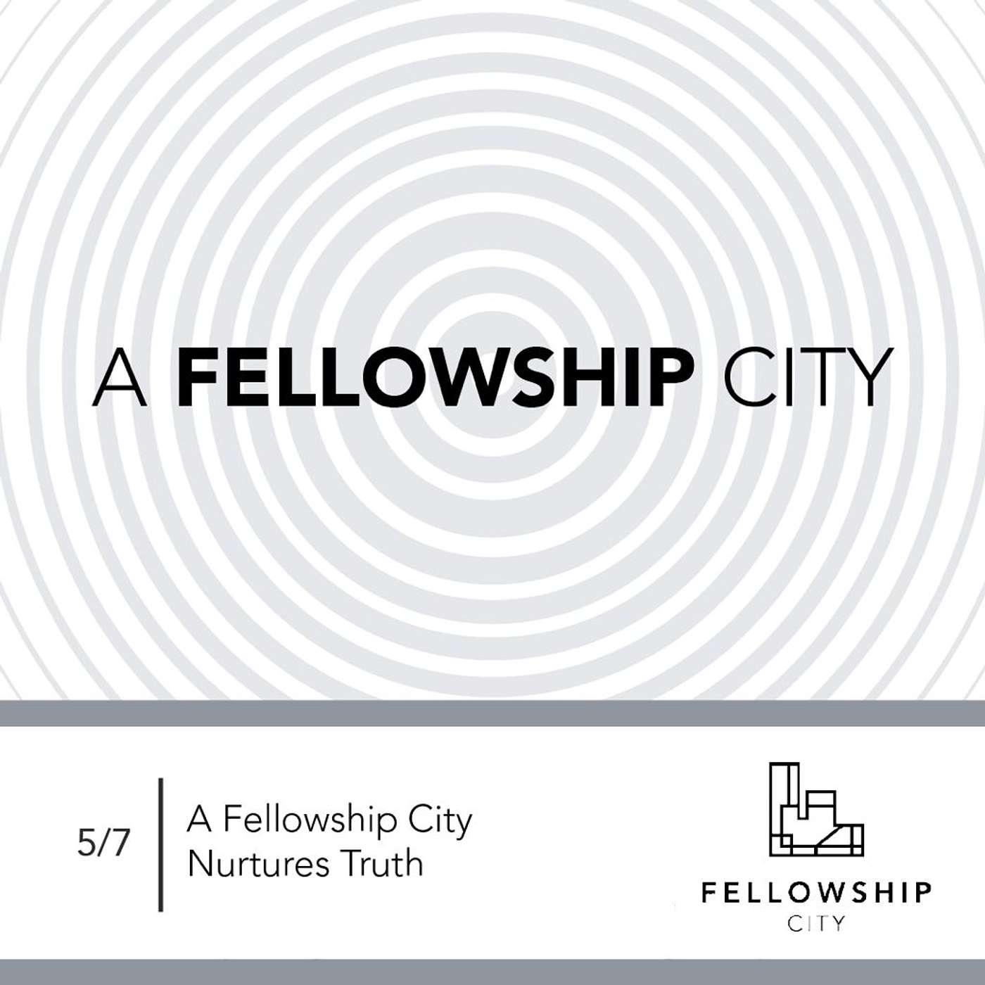 A Fellowship City Nurtures Truth episode artwork