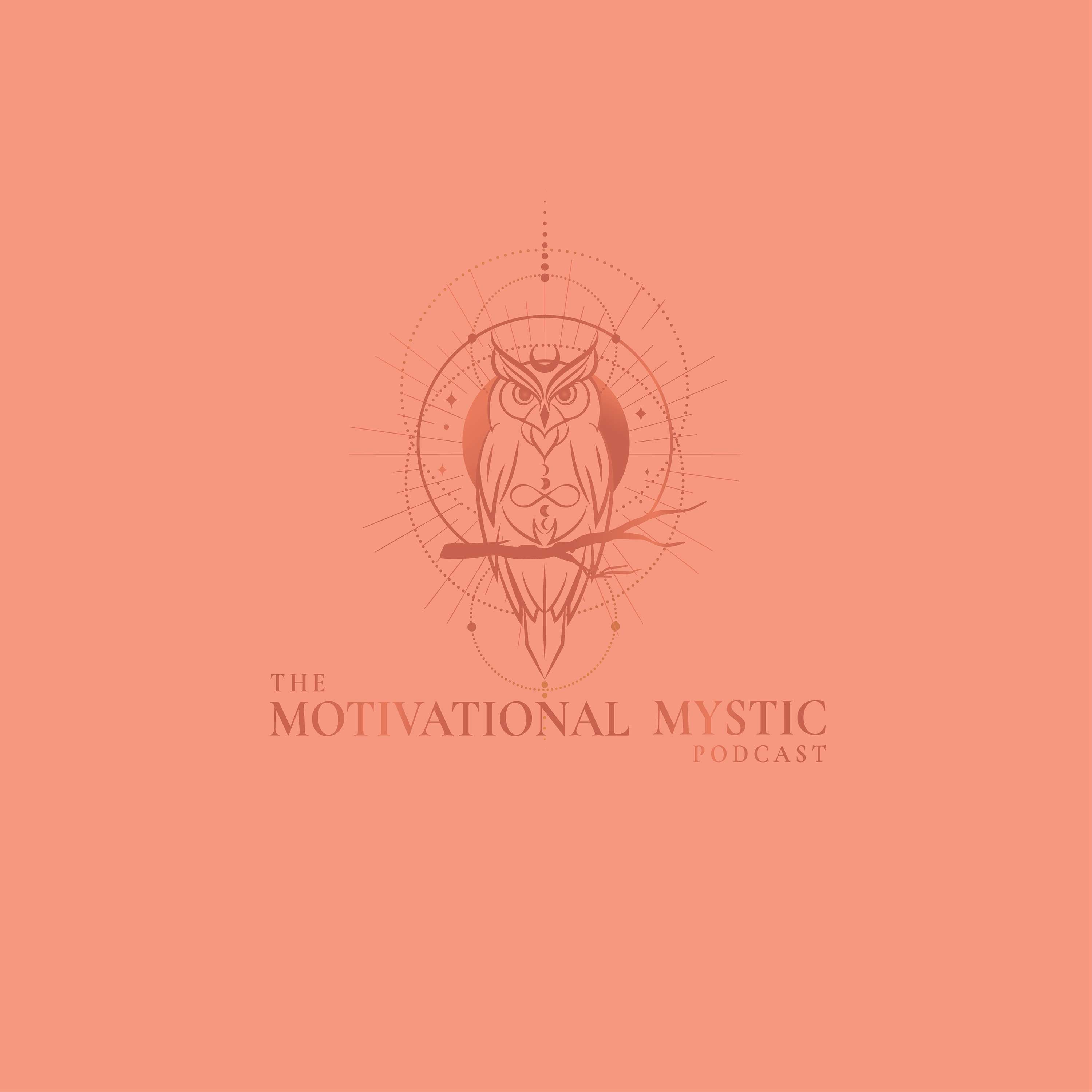 The Motivational Mystic Podcast
