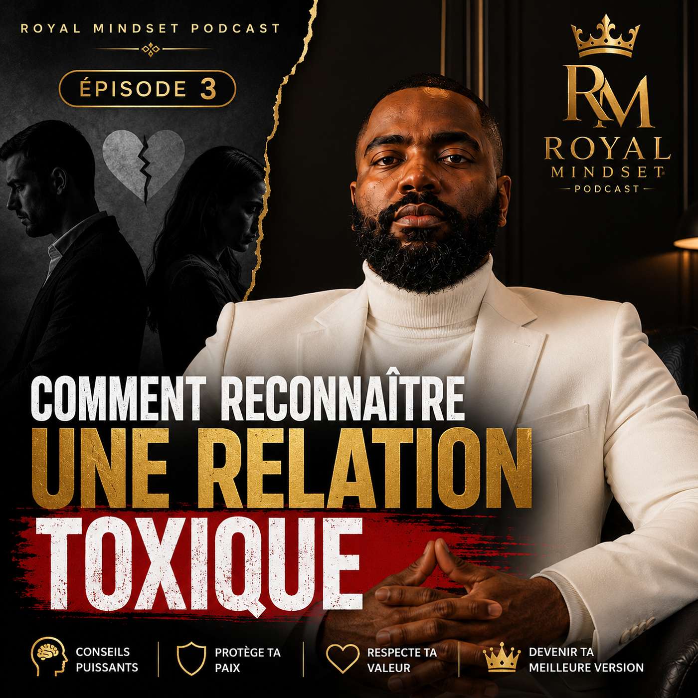 💔 Comment reconnaître une relation toxique ? | Royal Mindset Podcast Épisode 3 episode artwork