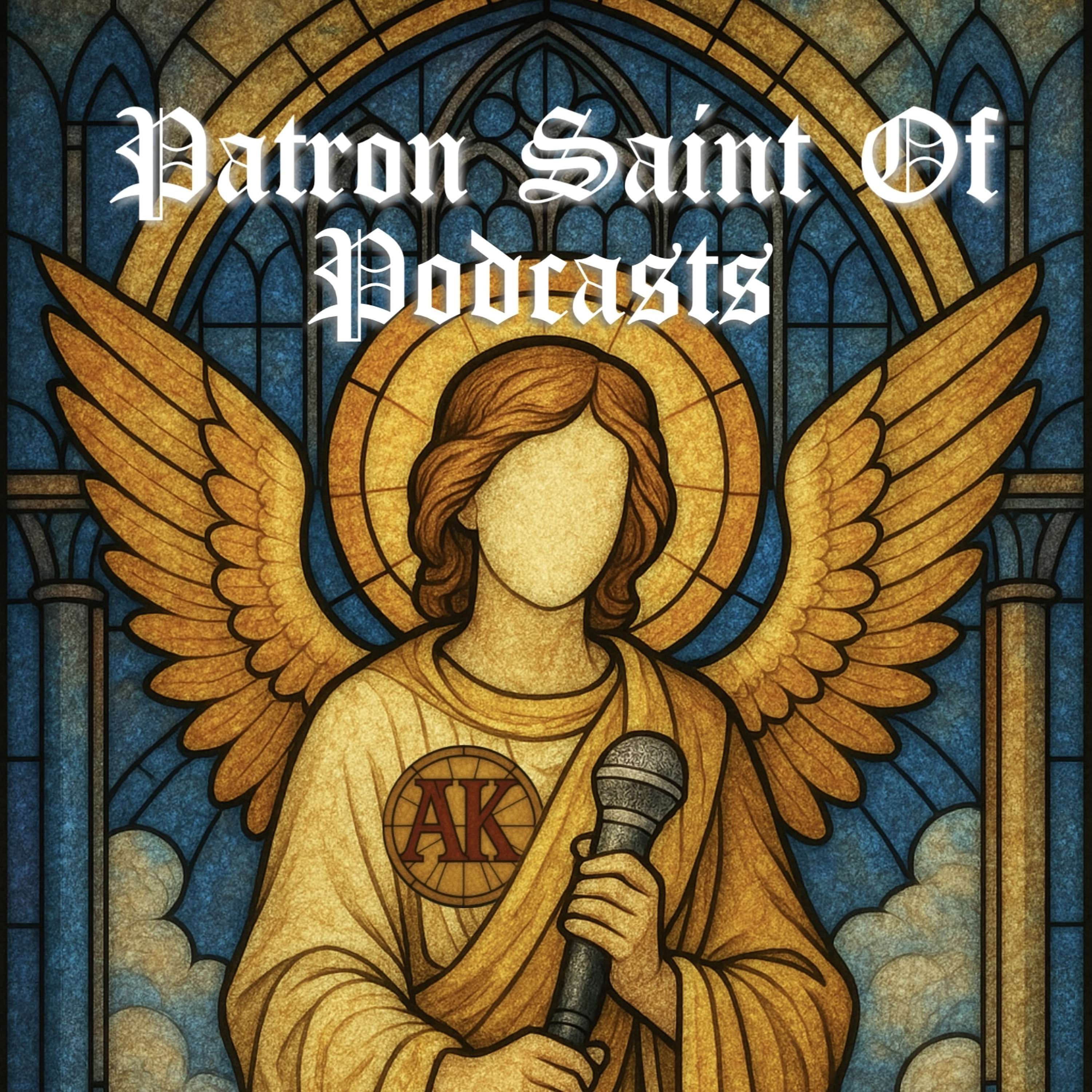 Patron Saint of Podcasts